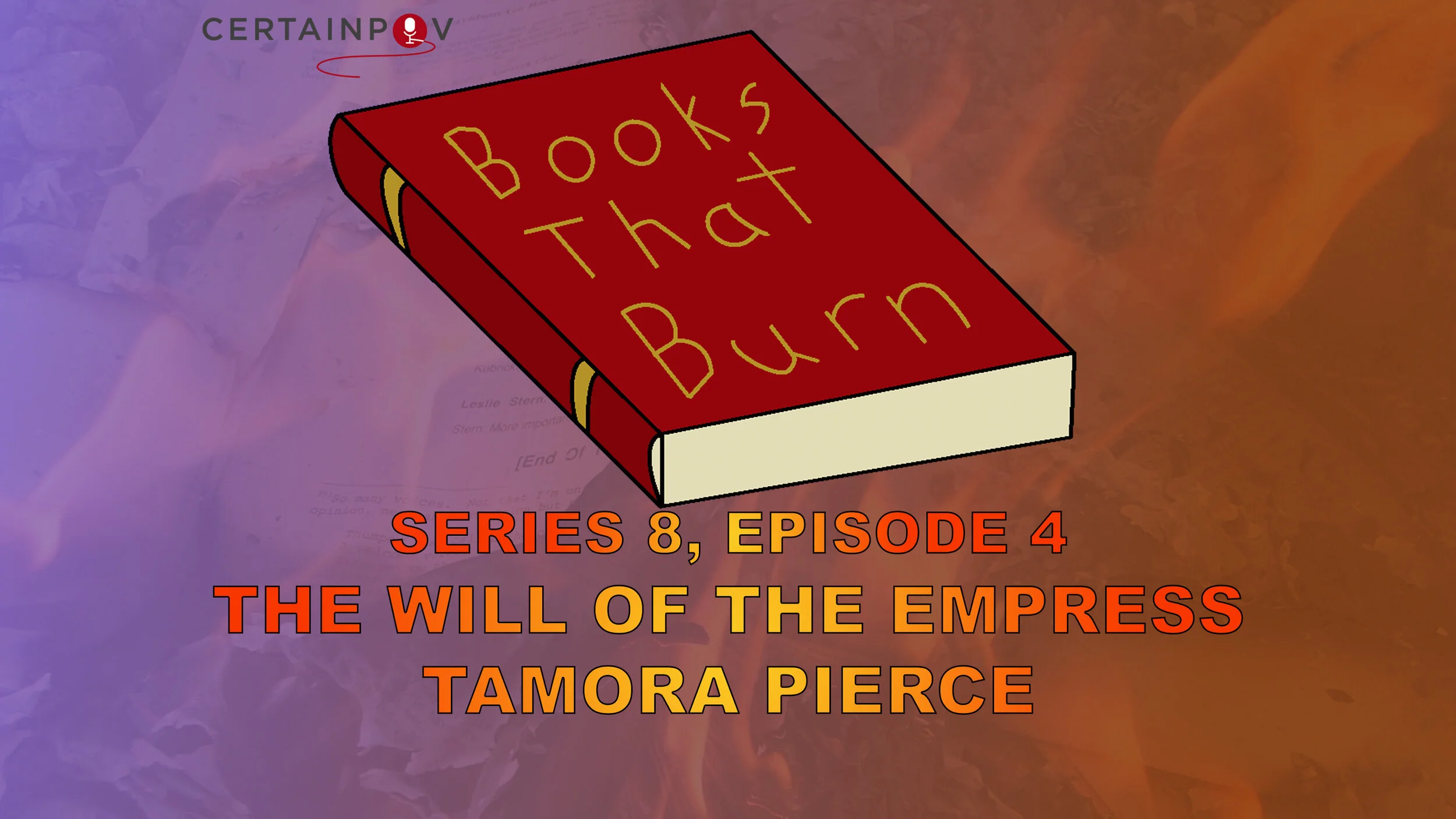 SERIES 8, EPISODE 4: THE WILL OF THE EMPRESS - TAMORA PIERCE