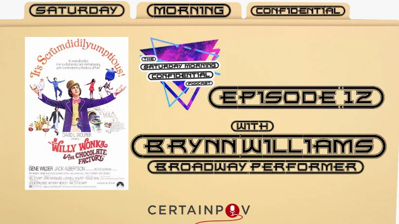Saturday Morning Confidential Presents, Back Door Pilot: Willy Wonka and the Chocolate Factory with Broadway's Brynn Williams