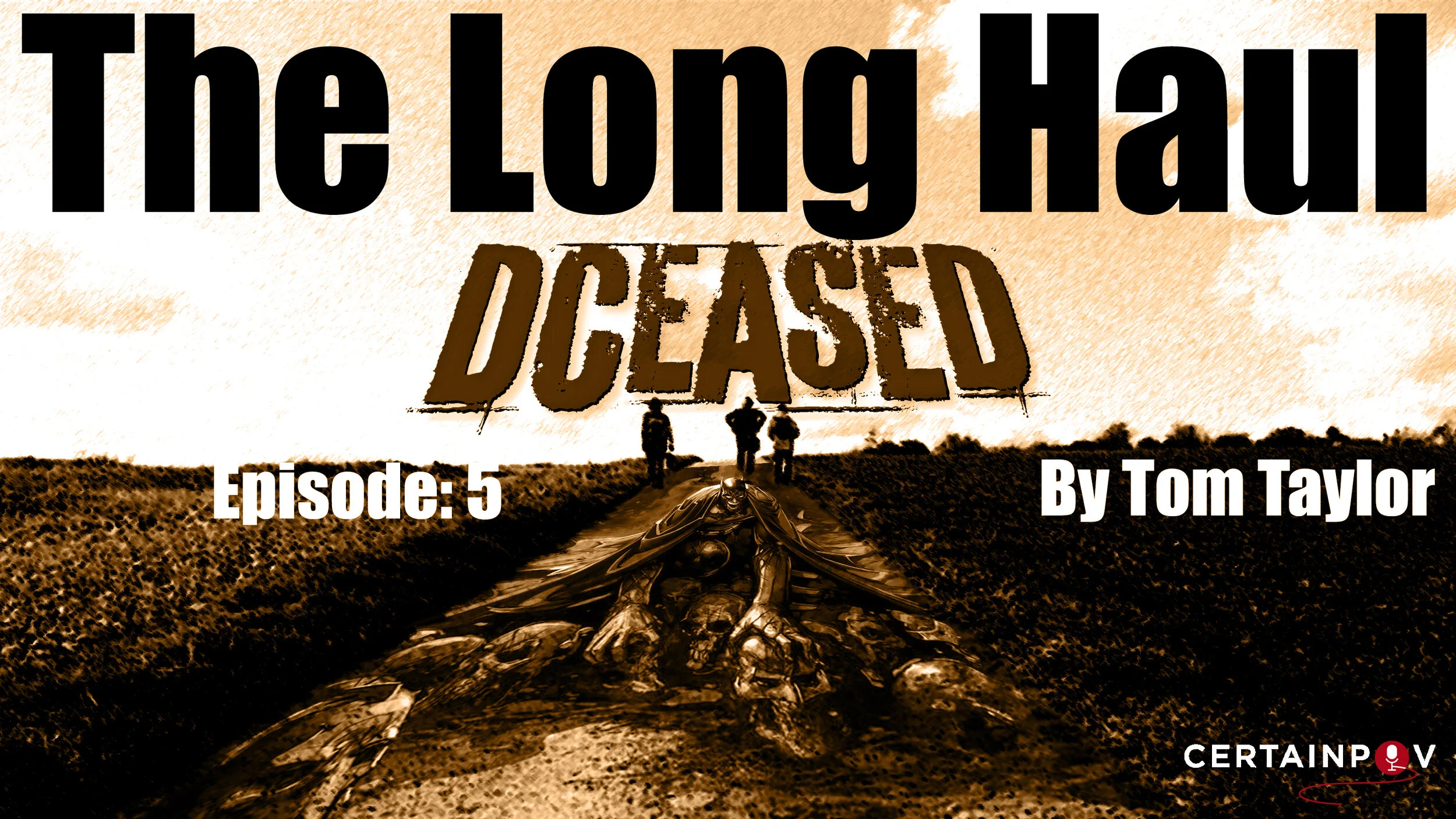The DCeased Universe (The Long Haul Ep.5)