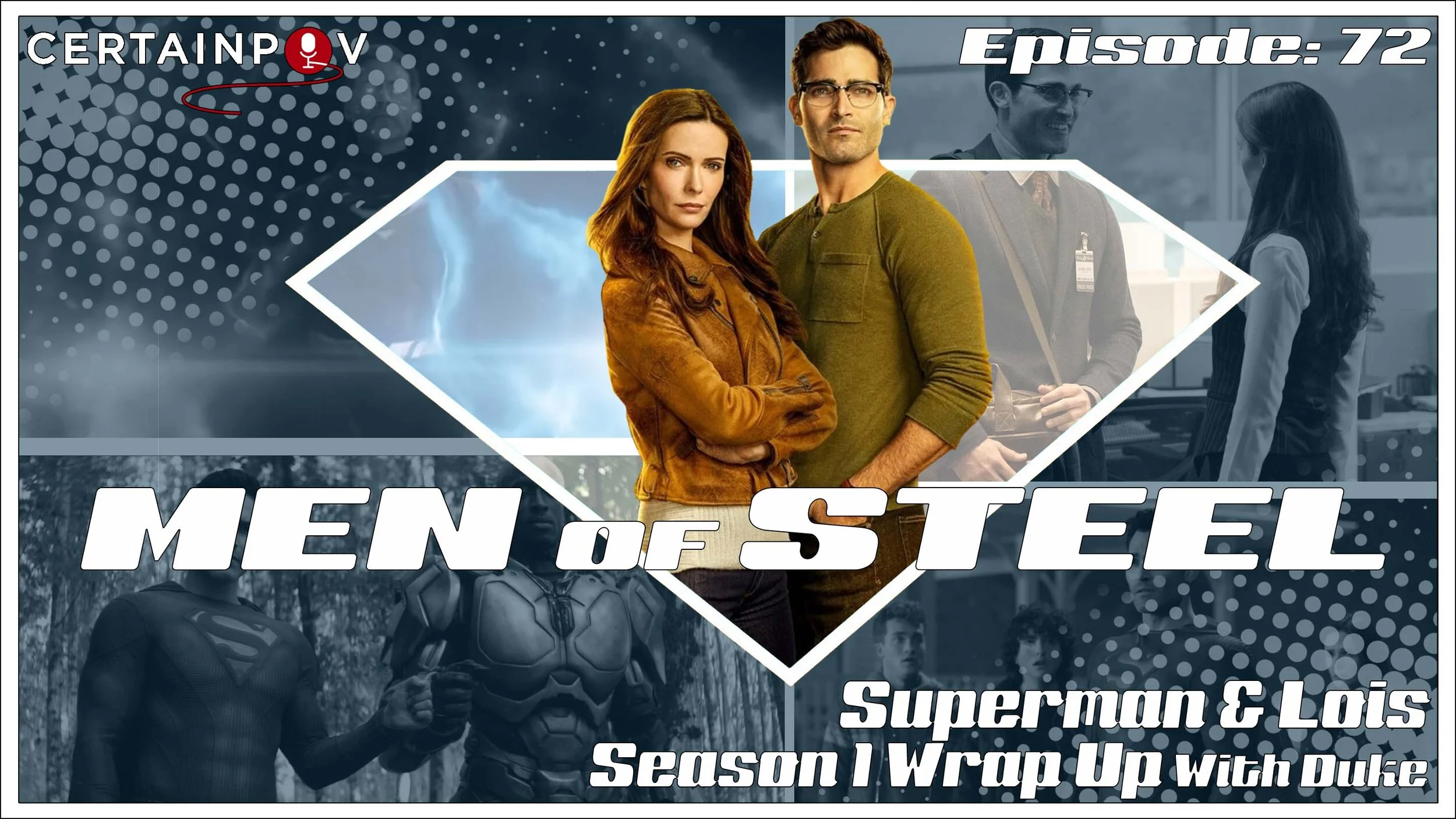 Episode 72 - Superman &amp; Lois Season 1 Wrap Up with Duke
