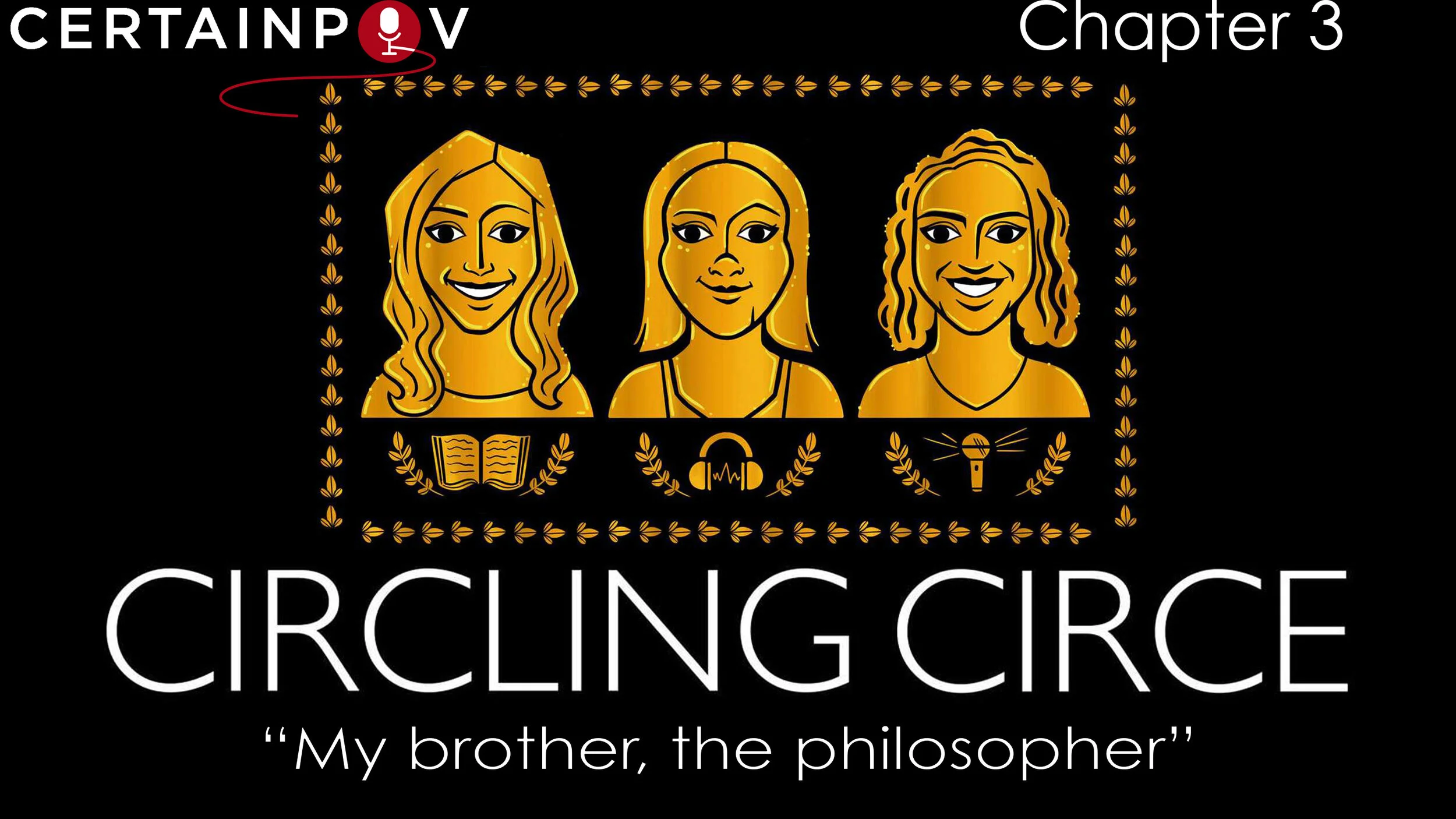 Chapter 3: “My brother, the philosopher”