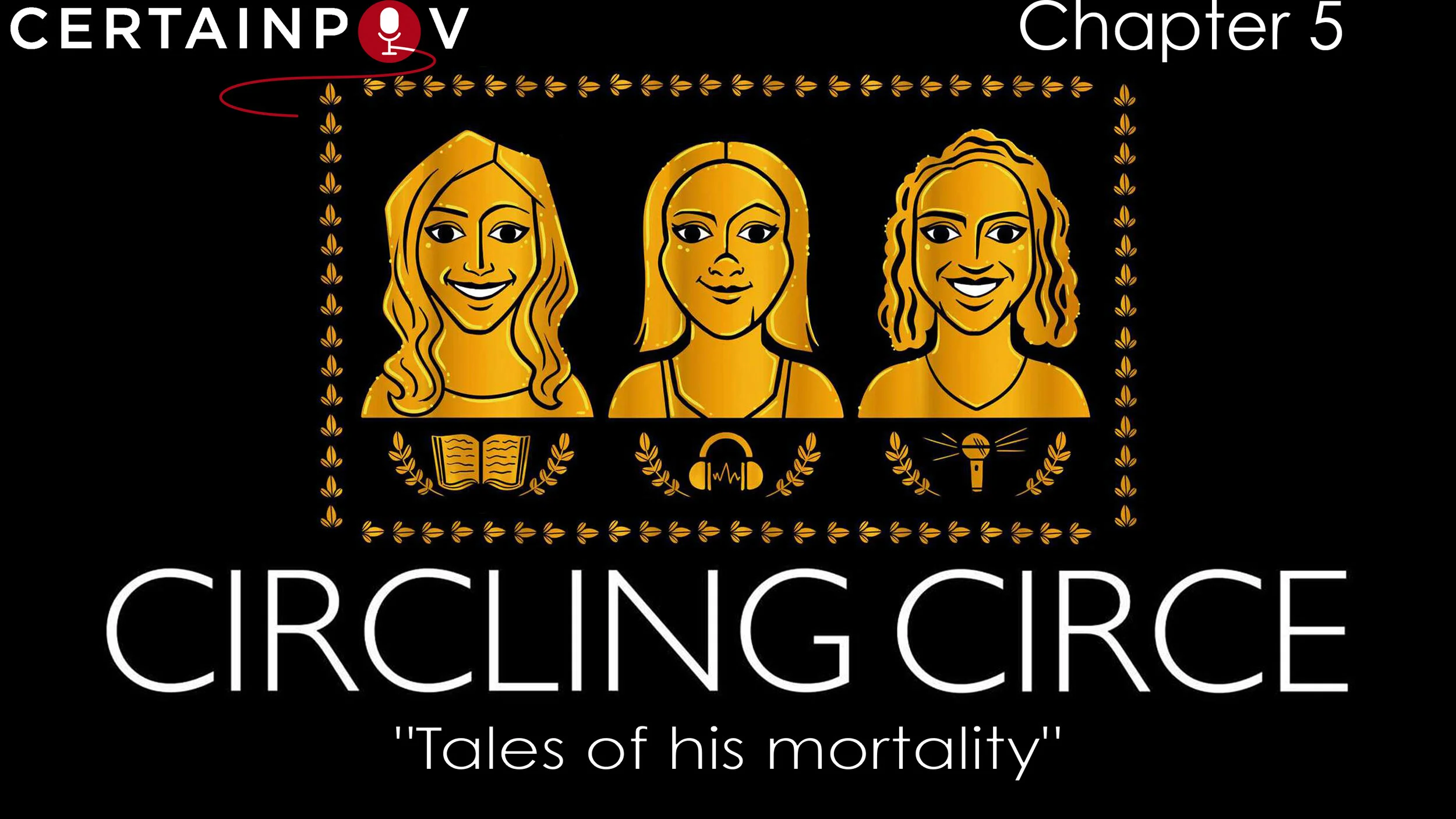 Chapter 5: "Tales of his mortality"