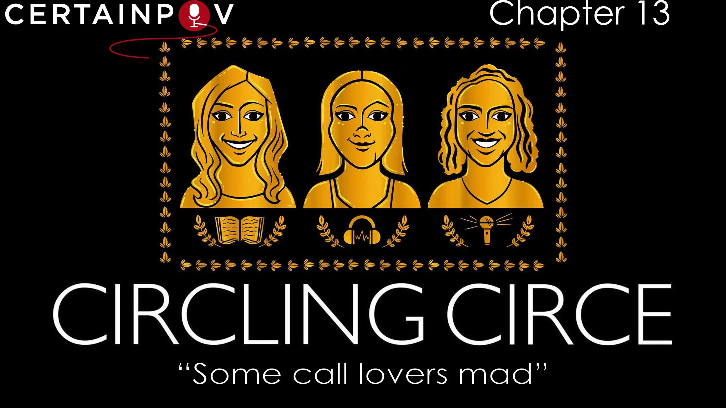 Chapter 13: "Some call lovers mad"