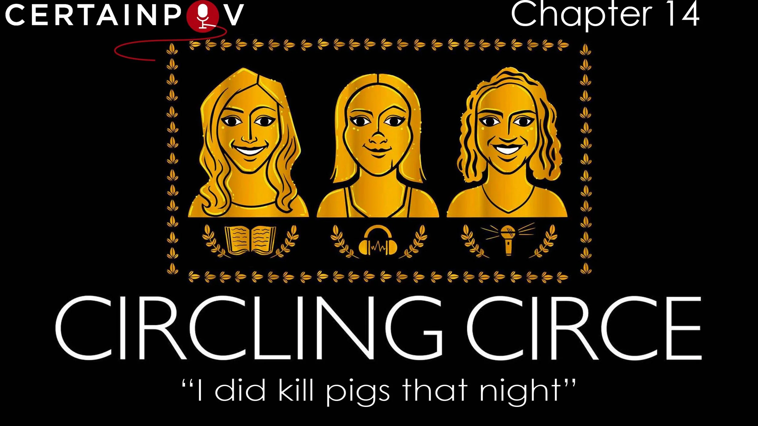Chapter 14: "I did kill pigs that night"