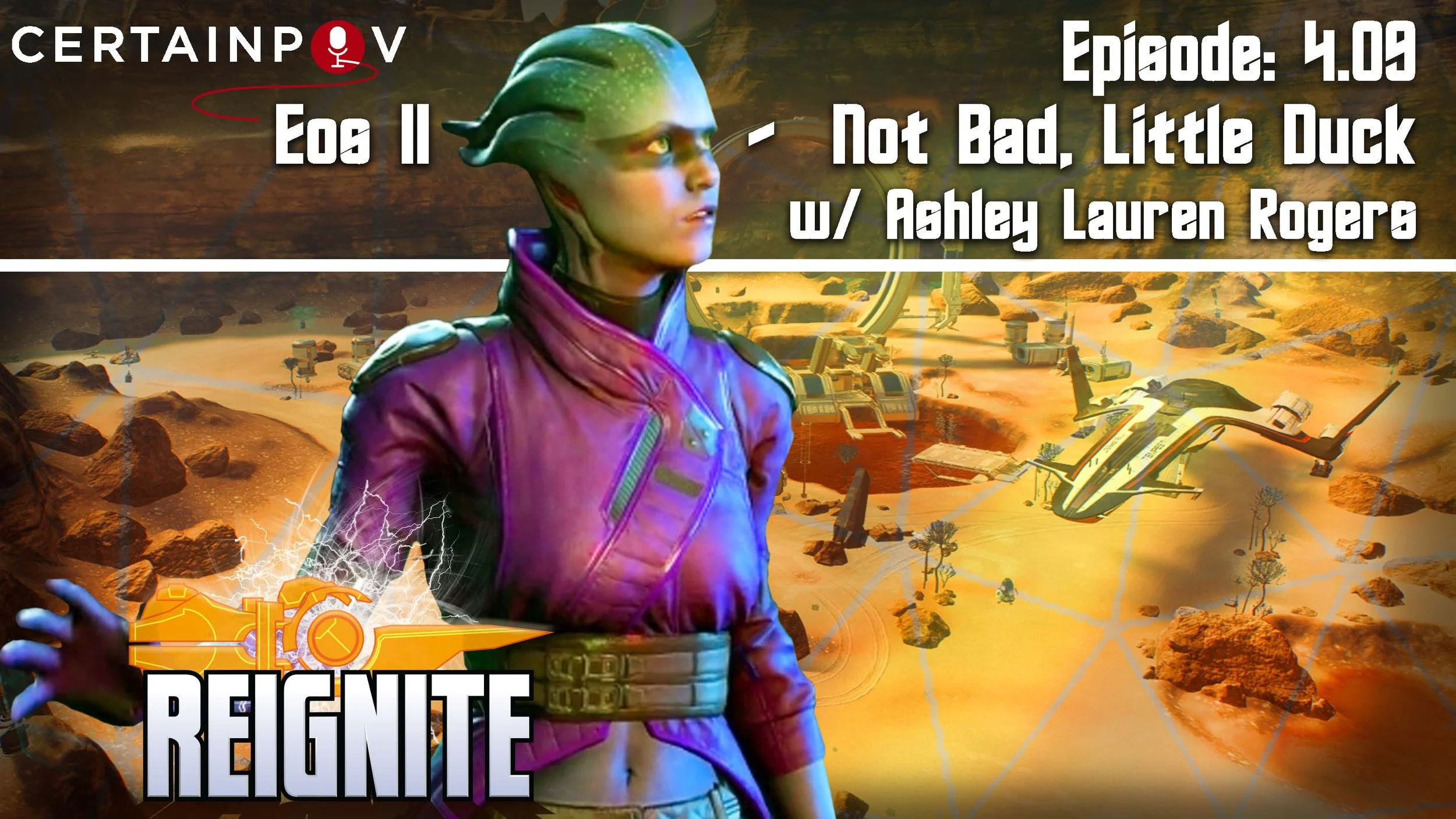 Episode #4.09: Eos II - Not Bad, Little Duck w/ Ashley Lauren Rogers