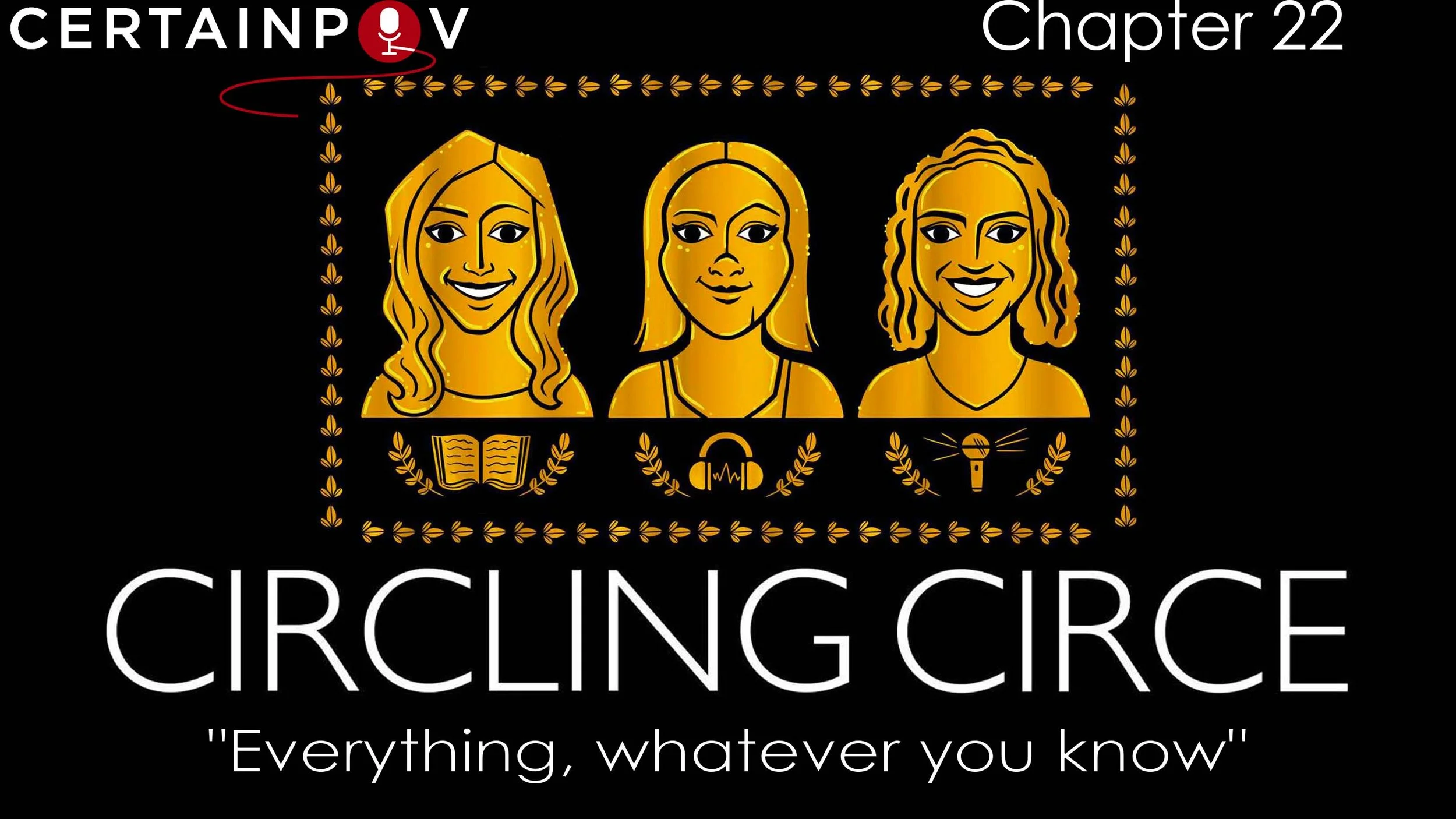Chapter 22: "Everything, whatever you know"