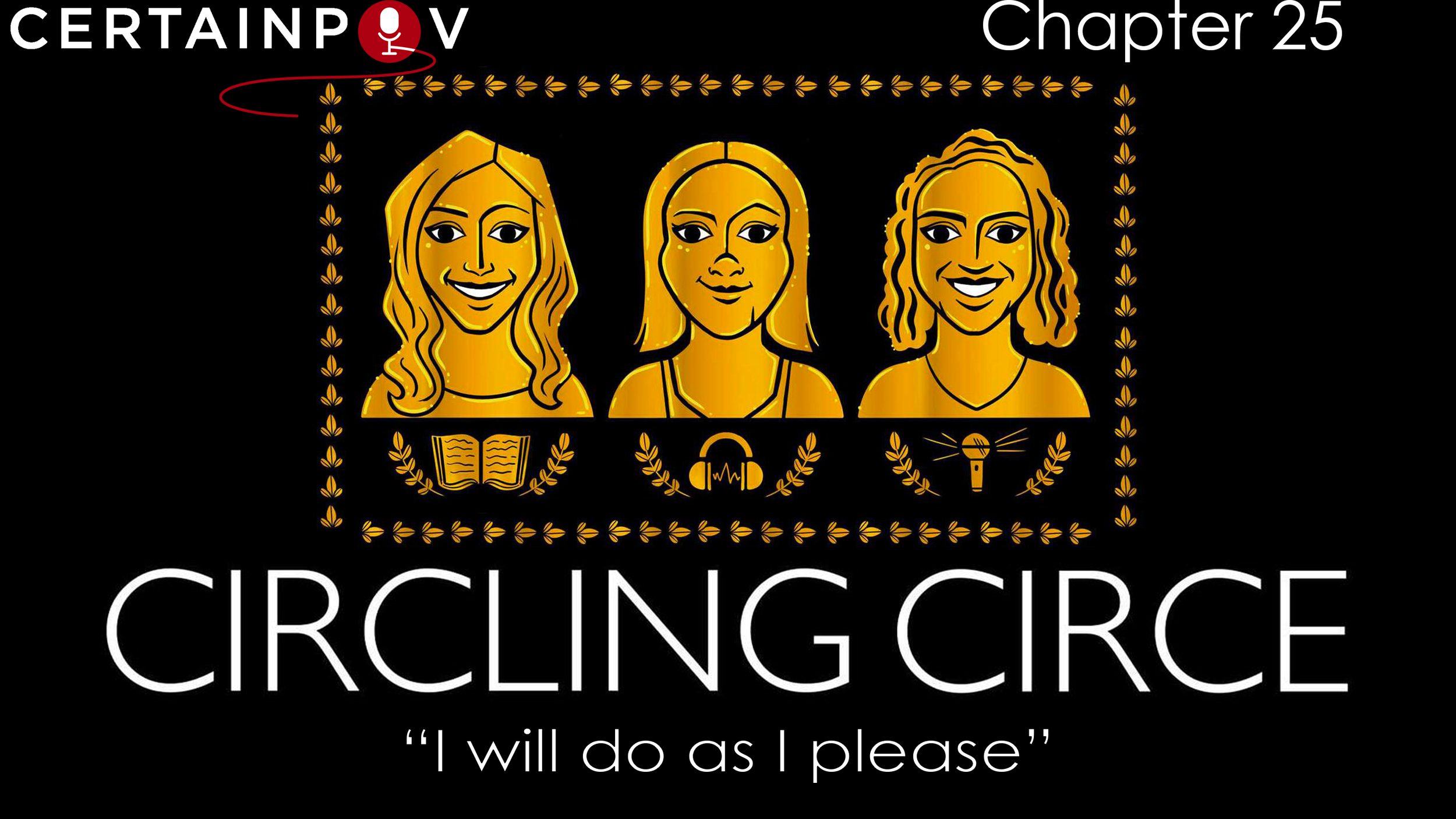 Chapter 25: “I will do as I please”