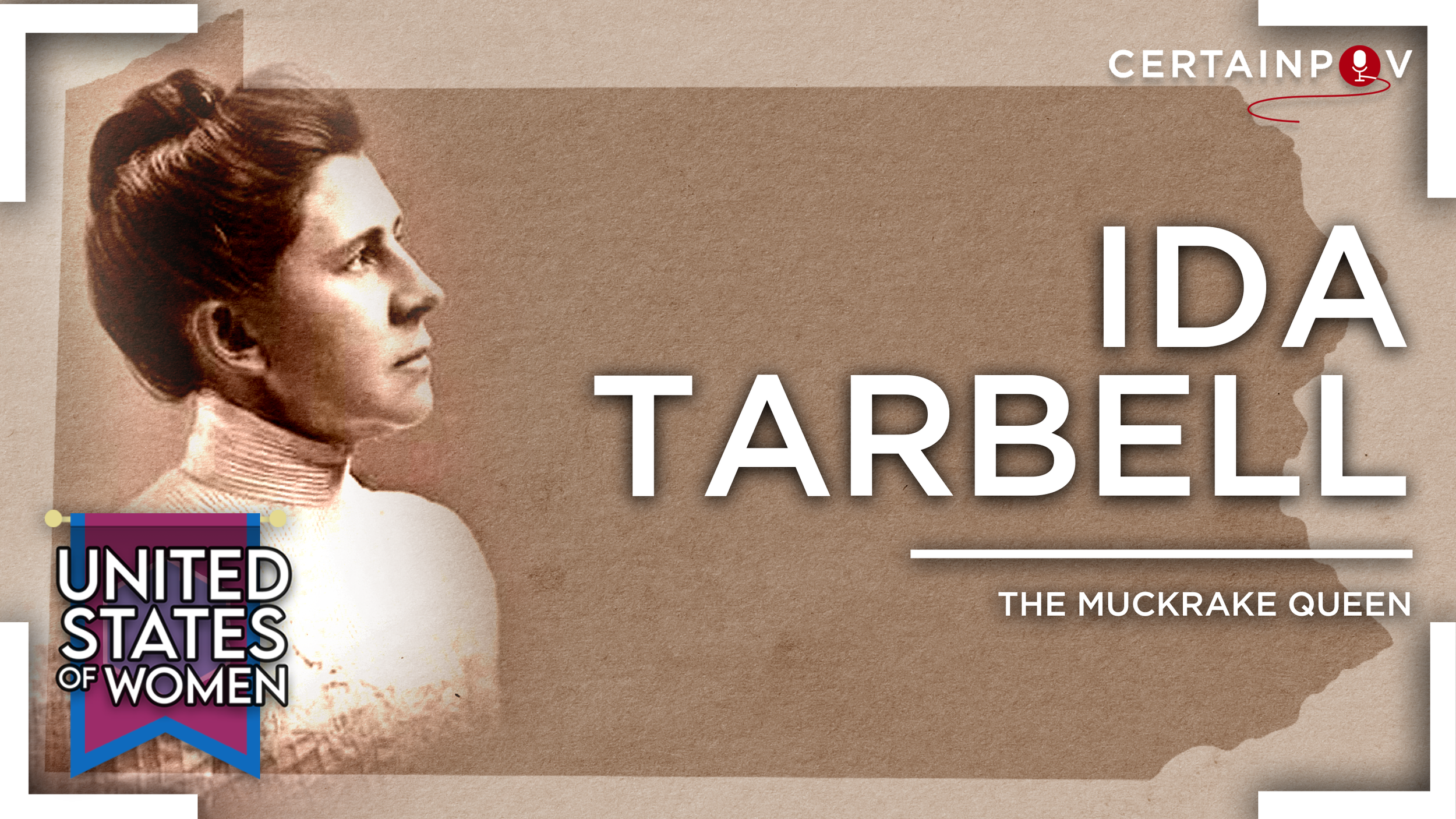 Ida Tarbell: The Muckrake Queen