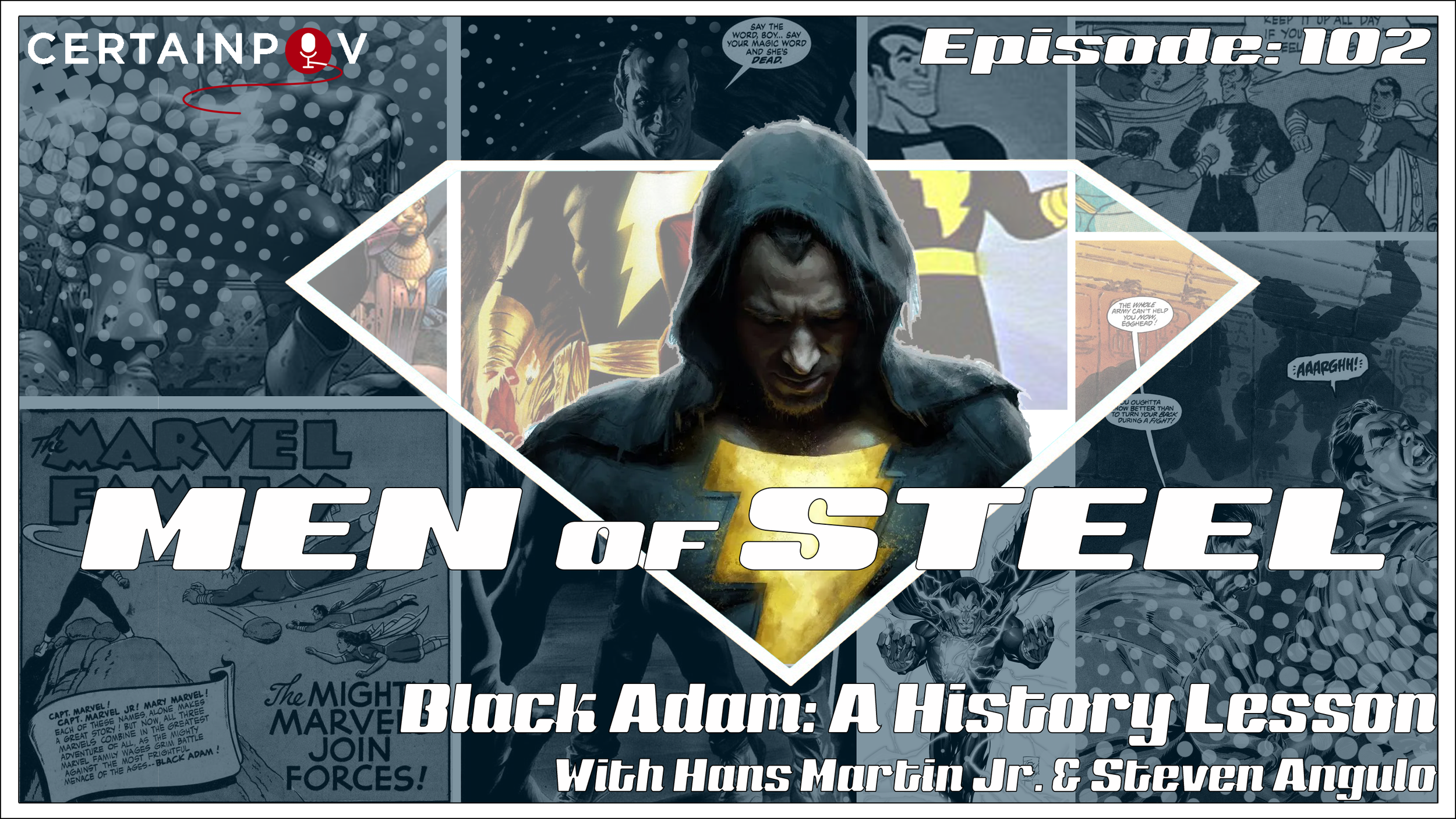 Episode 102 - Black Adam: A History Lesson with Hans Martin Jr. and Steven Angulo