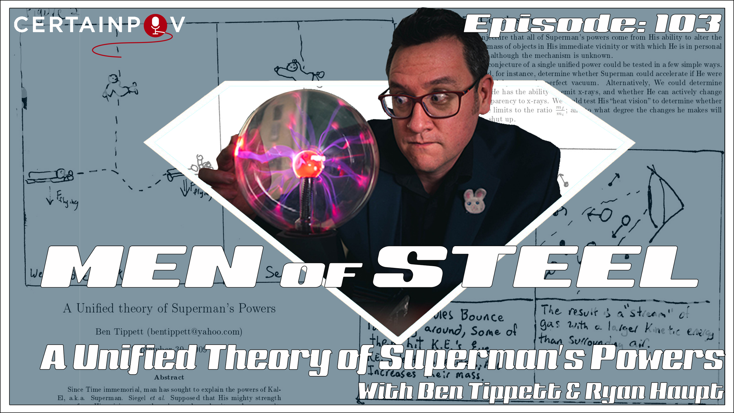 Episode 103 - A Unified Theory of Superman's Powers with Ben Tippett and Ryan Haupt