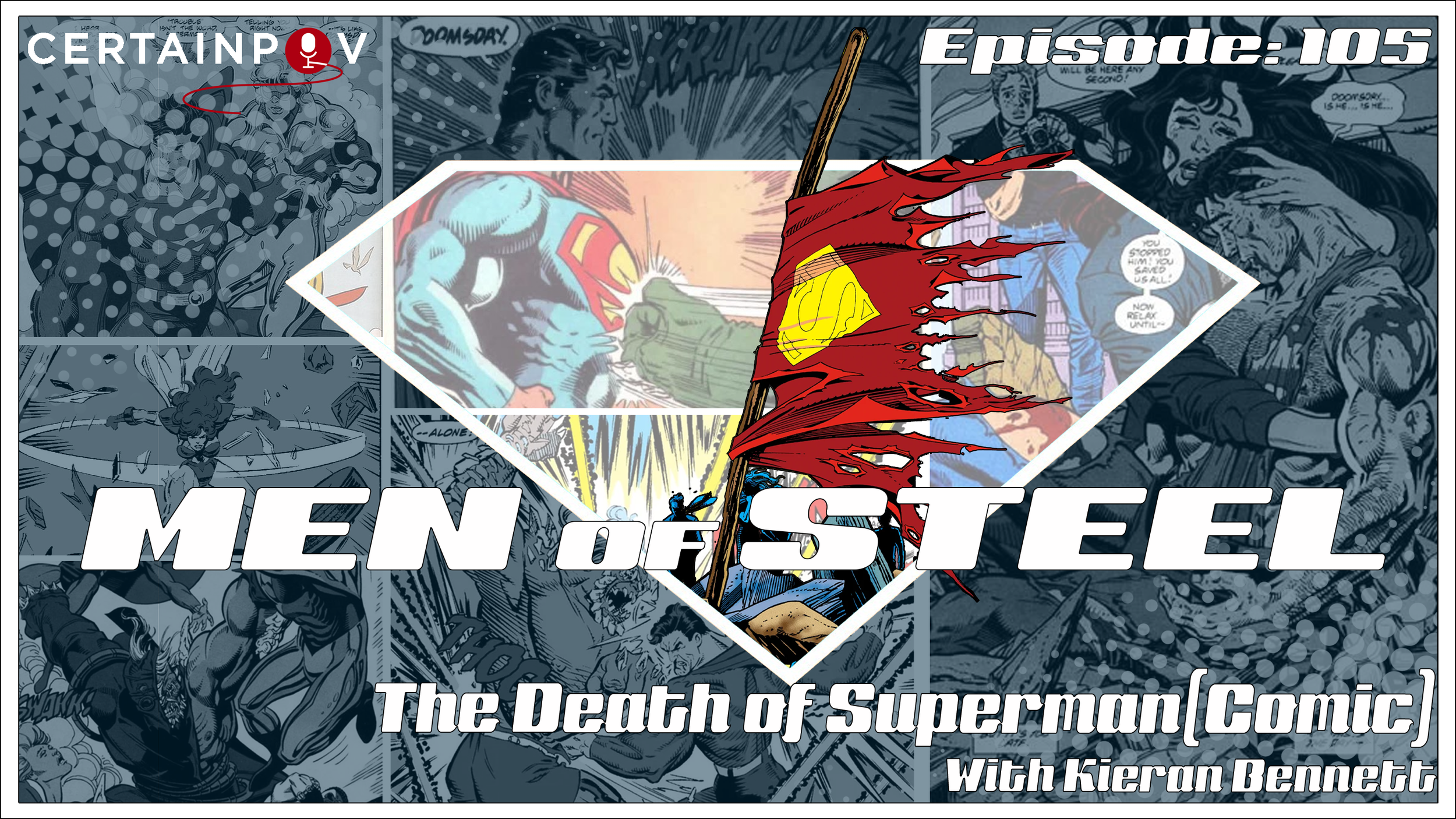 Episode 105 - The Death of Superman (Comic) with Kieran Bennett