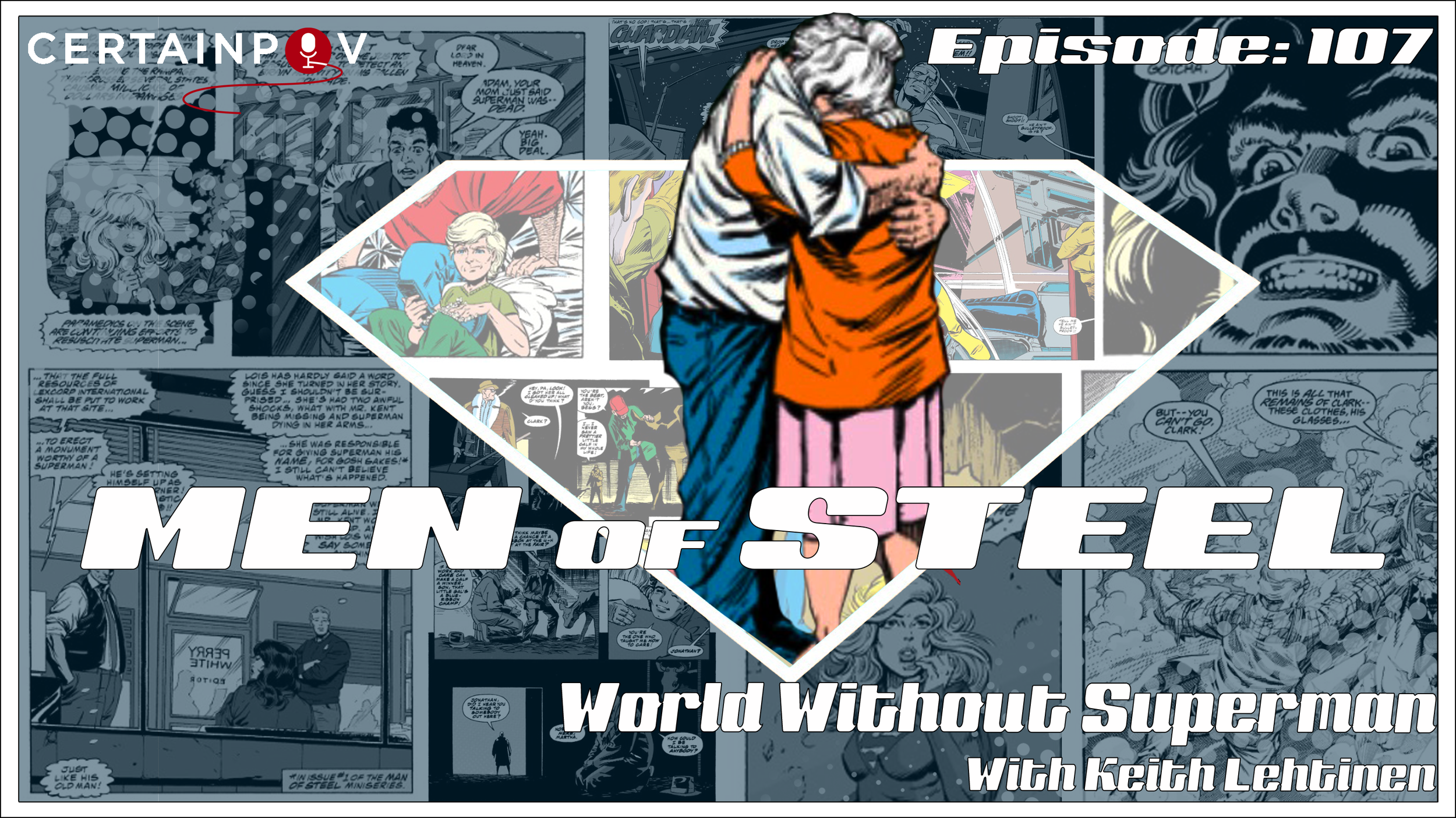 Episode 107 - World Without Superman with Keith Lehtinen