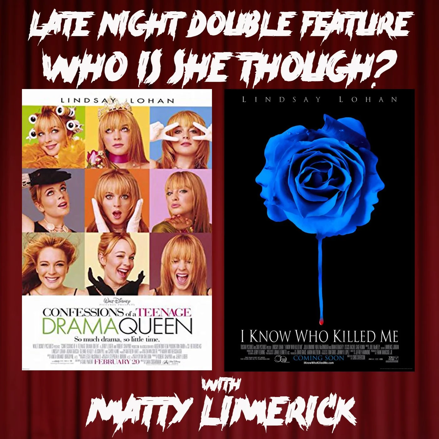 LATE NIGHT DOUBLE FEATURE: WHO IS SHE THOUGH with Matty Limerick
