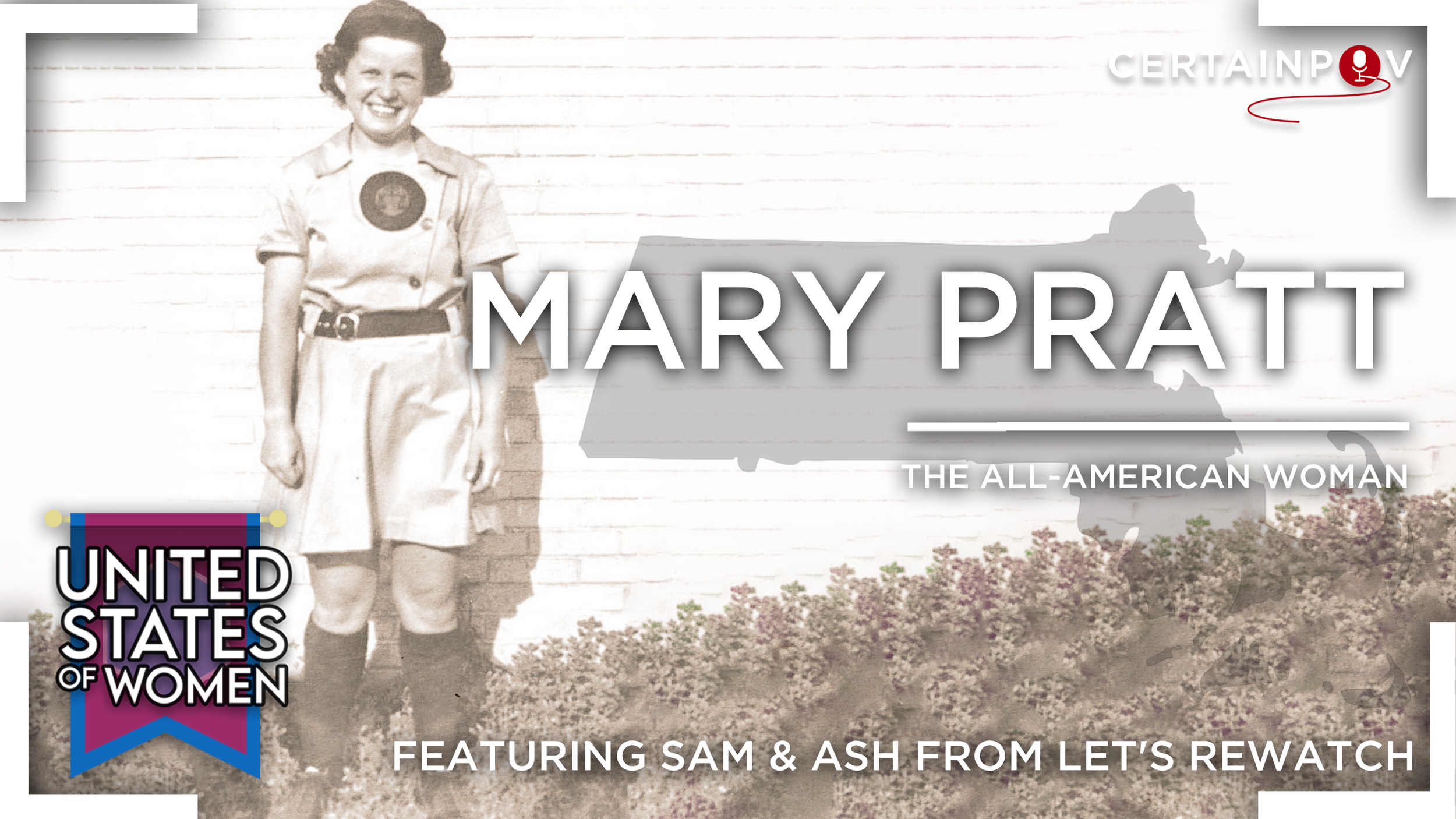Mary Pratt: The All-American Woman Featuring Sam &amp; Ash from Let's Rewatch