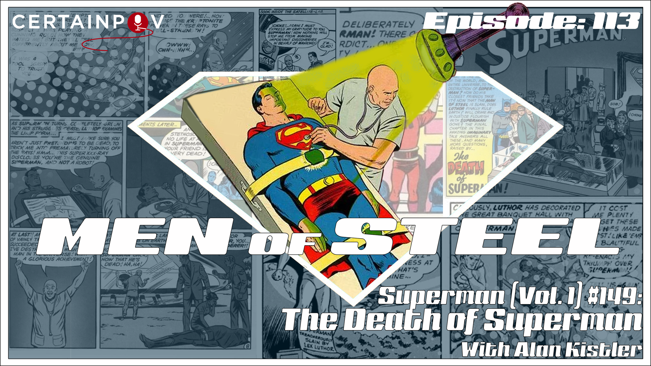 Episode 113 - Superman (Vol 1) #149: The Death of Superman with Alan Kistler