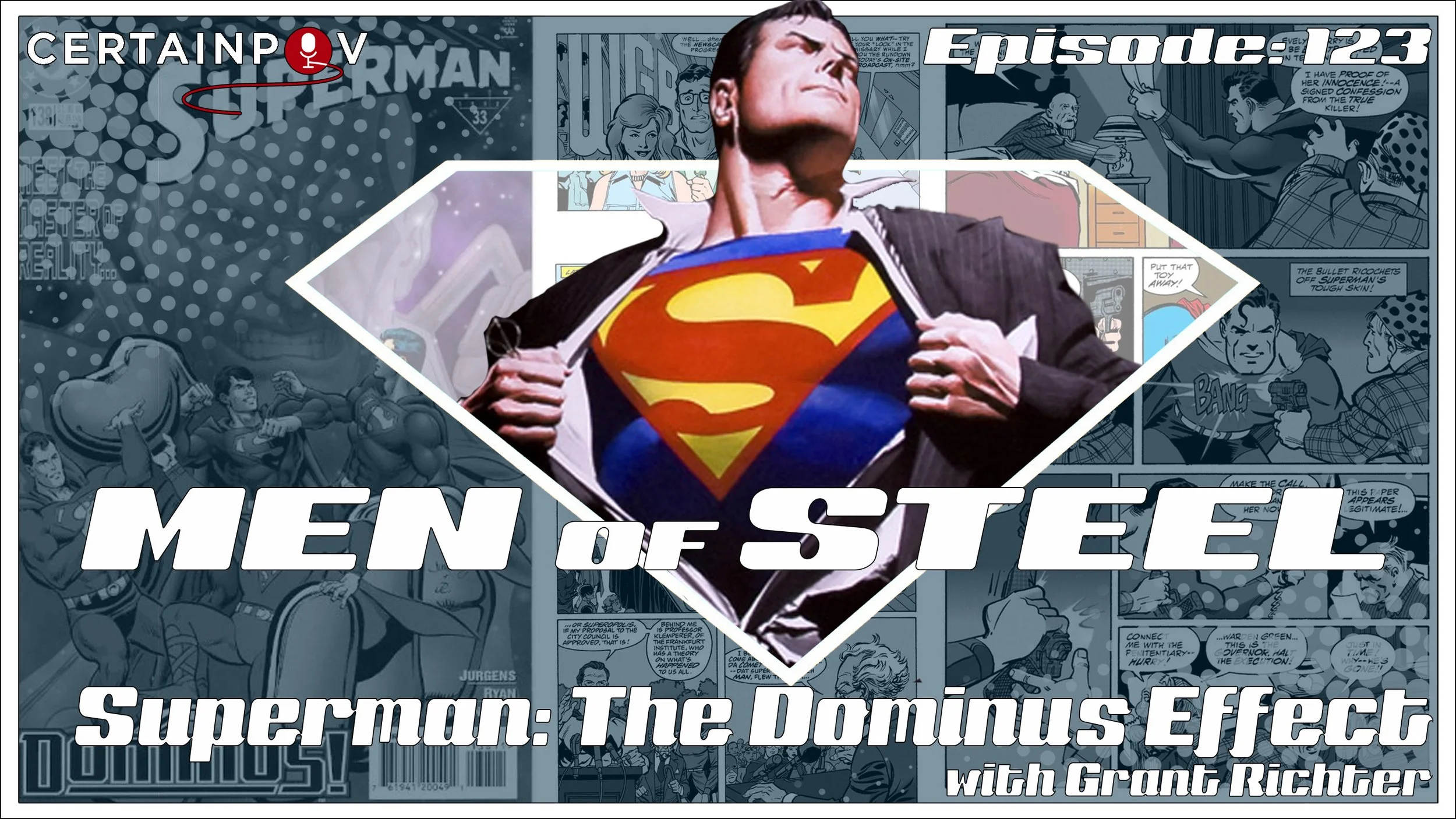 Episode 123 - Superman: The Dominus Effect with Grant Richter