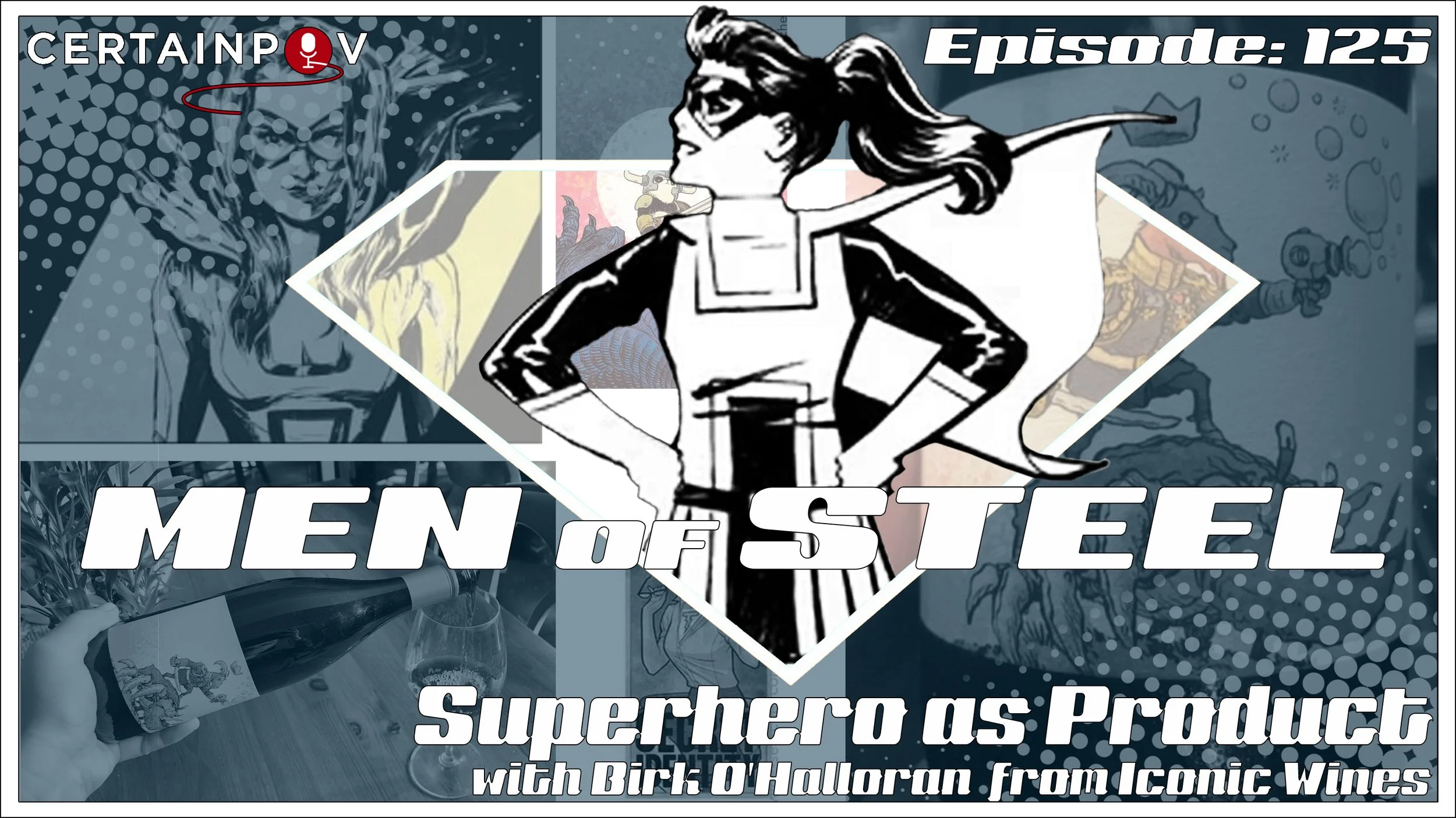 Episode 125 - Superhero as Product with Birk O'Halloran from Iconic Wines