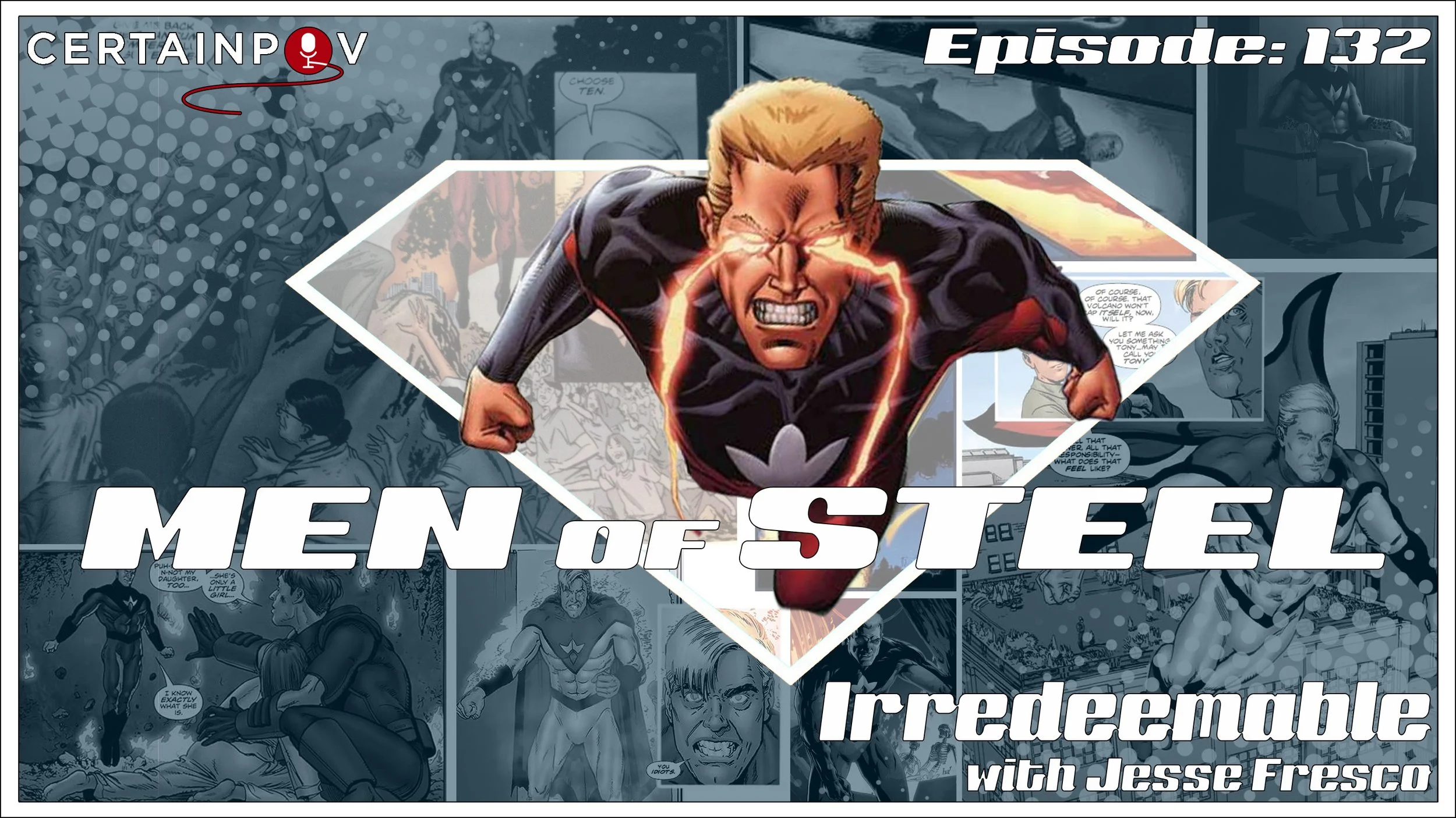 Episode 132 - Irredeemable with Jesse Fresco