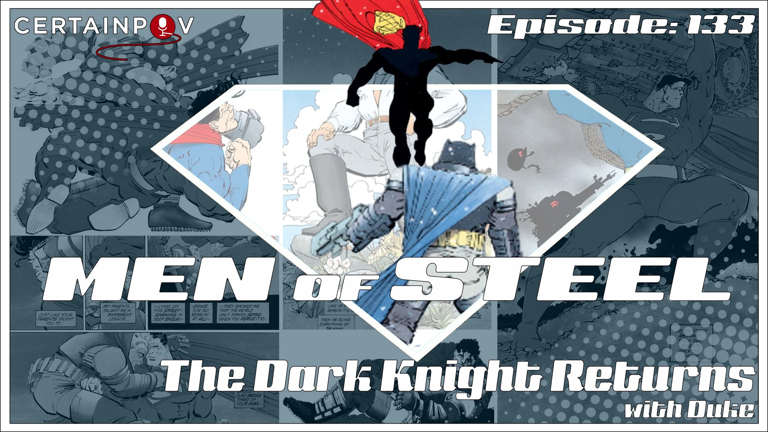 Episode 133 - The Dark Knight Returns with Duke!