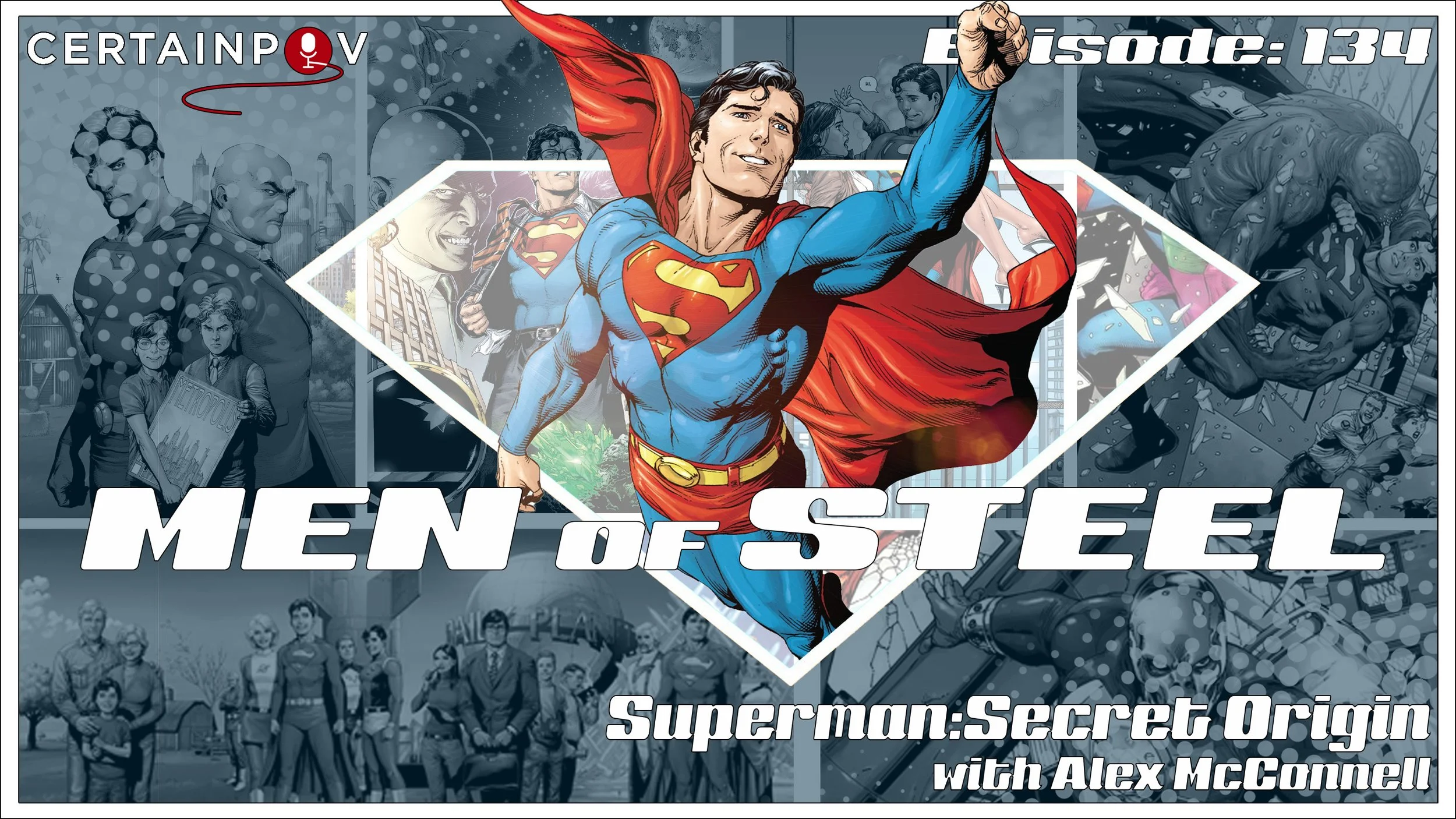 Episode 134 - Superman: Secret Origin with Alex McConnell