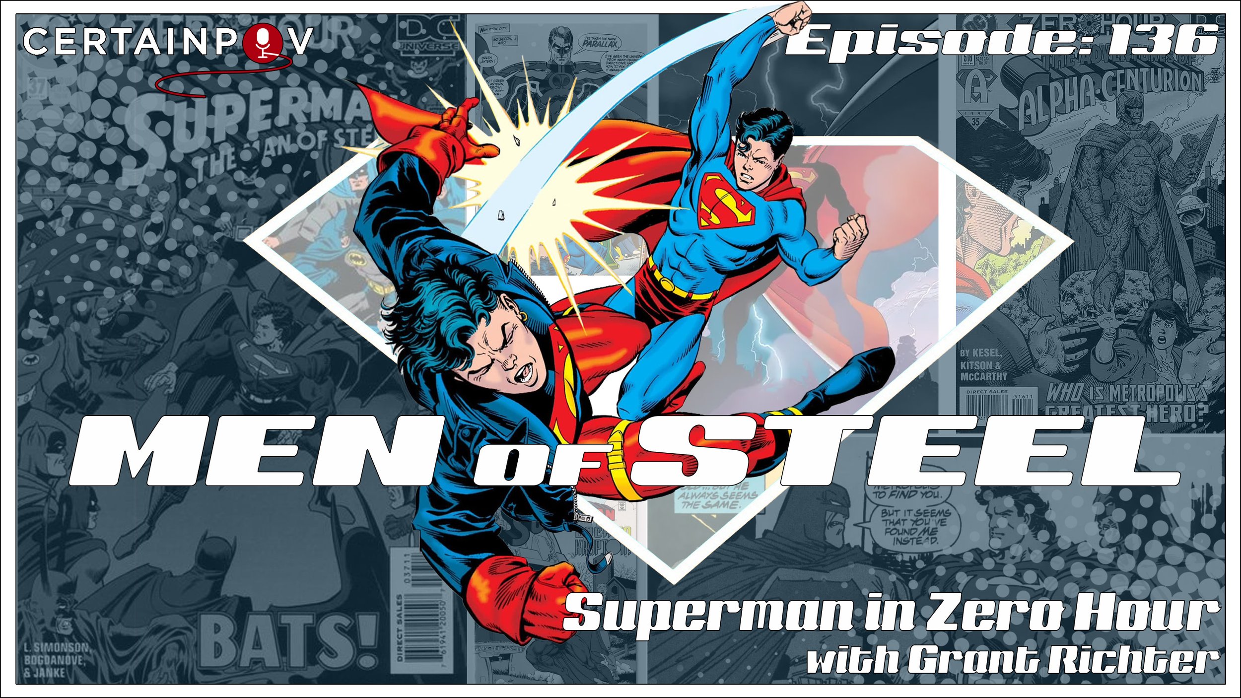 Episode 136 - Superman in Zero Hour with Grant Richter