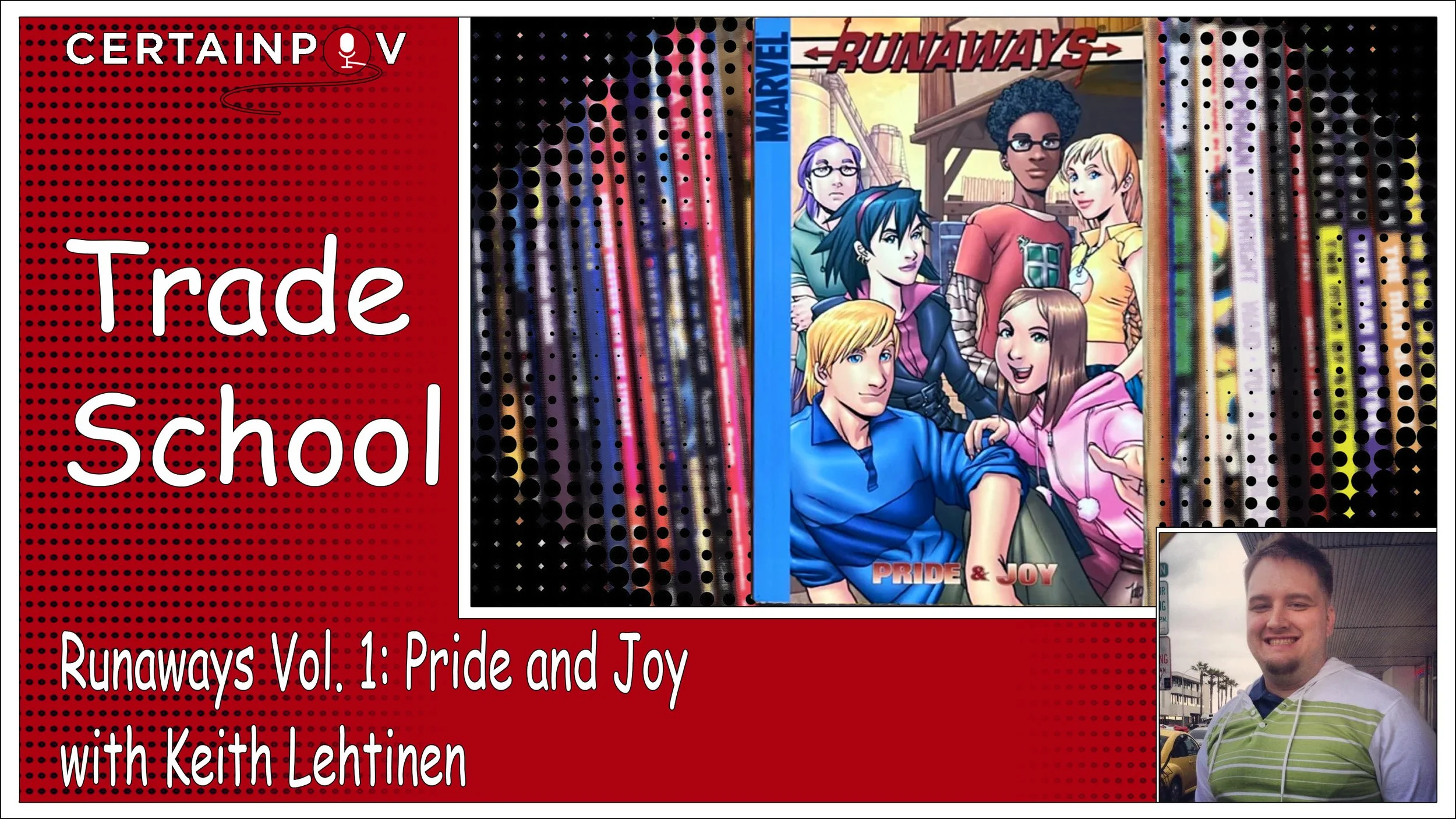 Runaways: Vol.1 Pride and Joy with Keith Lehtinen