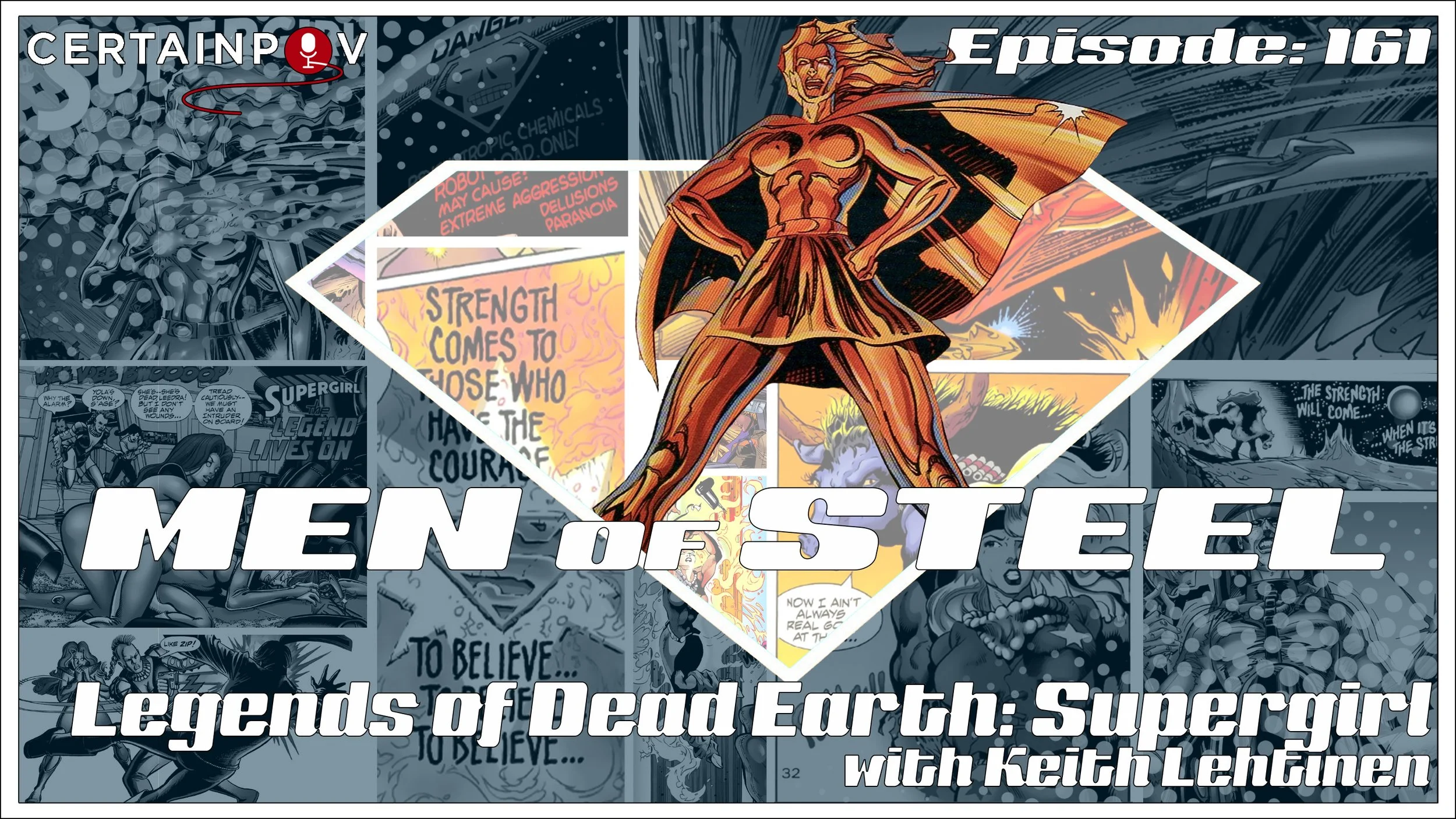 Episode 161 - Legends of Dead Earth: Supergirl with Keith Lehtinen