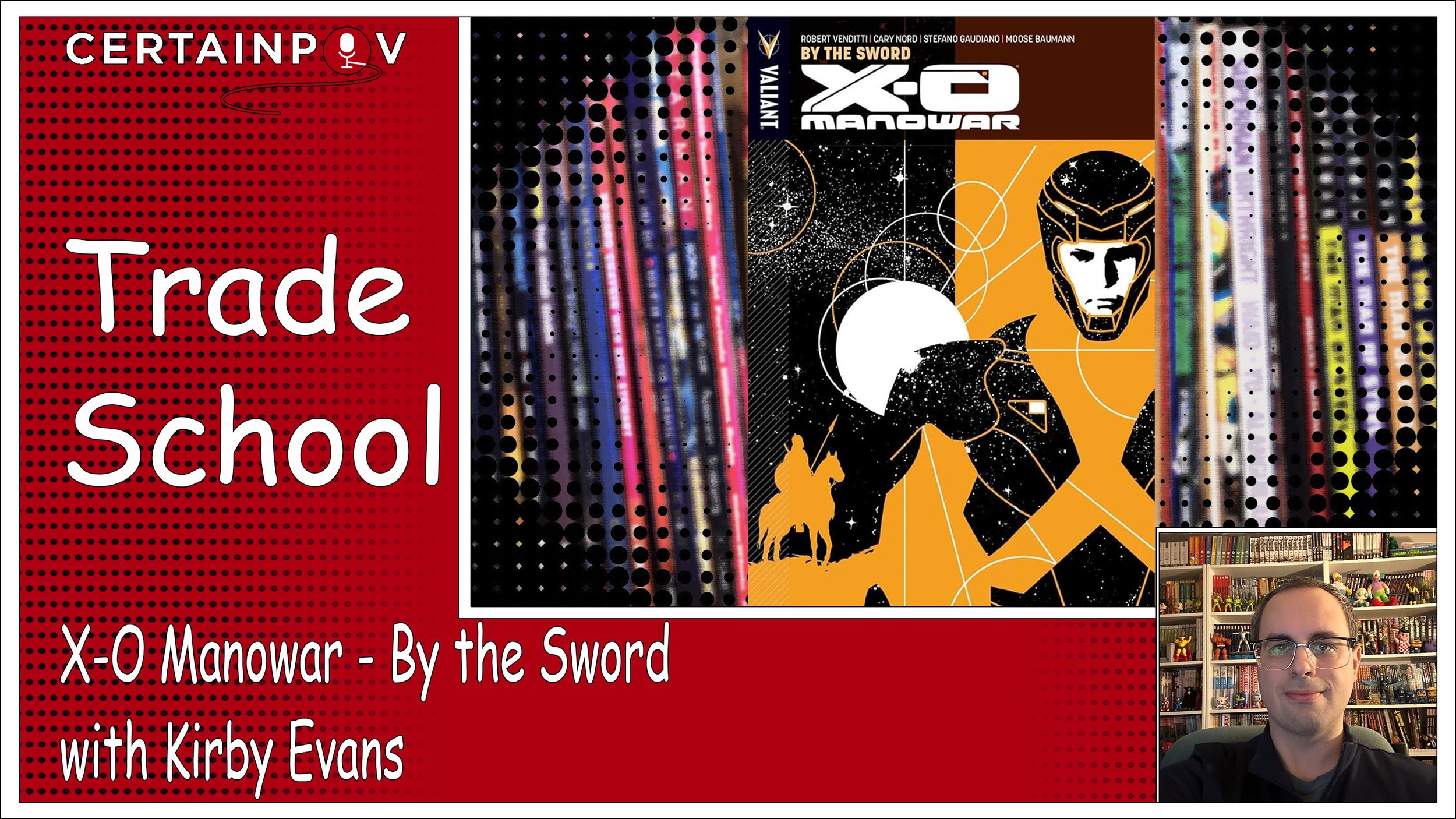 X-O Manowar Vol. 1 - By the Sword with Kirby Evans