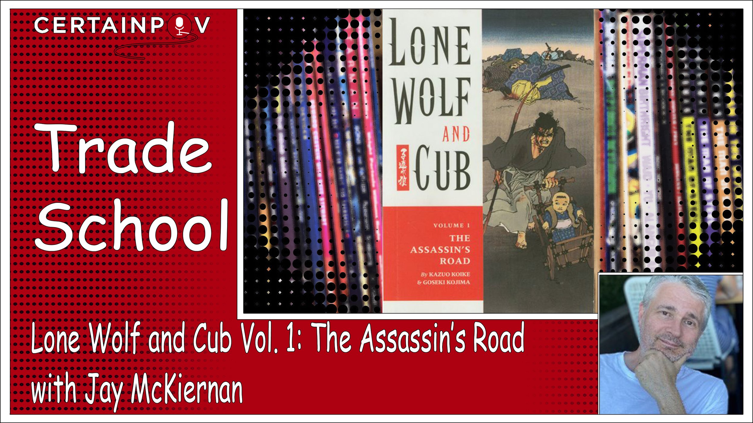 Lone Wolf and Cub Vol. 1 The Assassin's Road with Jay McKiernan