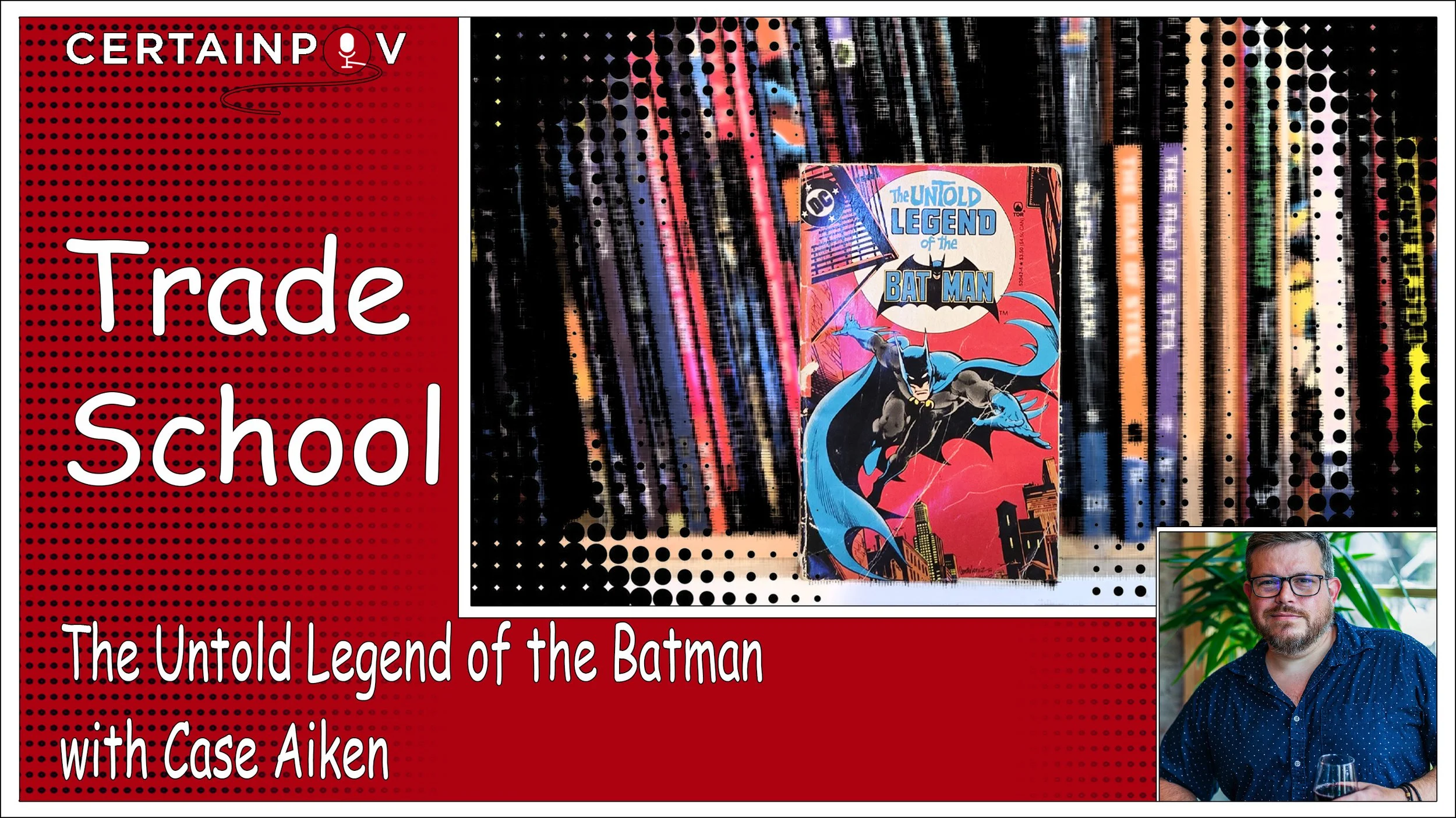 The Untold Legend of the Batman with Case Aiken