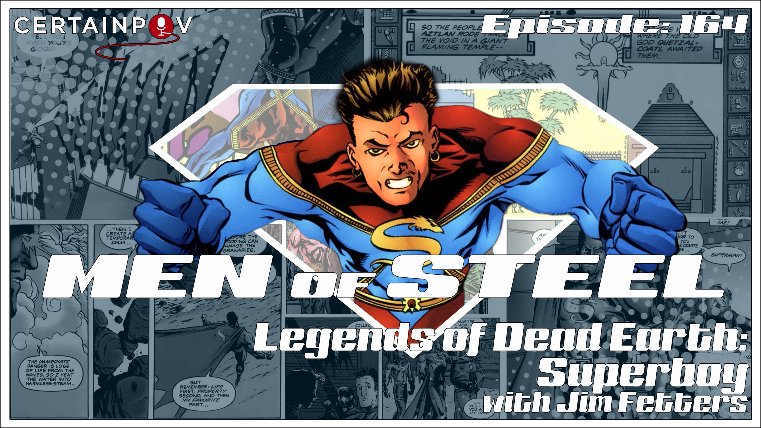 Episode 164 - Legends of Dead Earth: Superboy with Jim Fetters