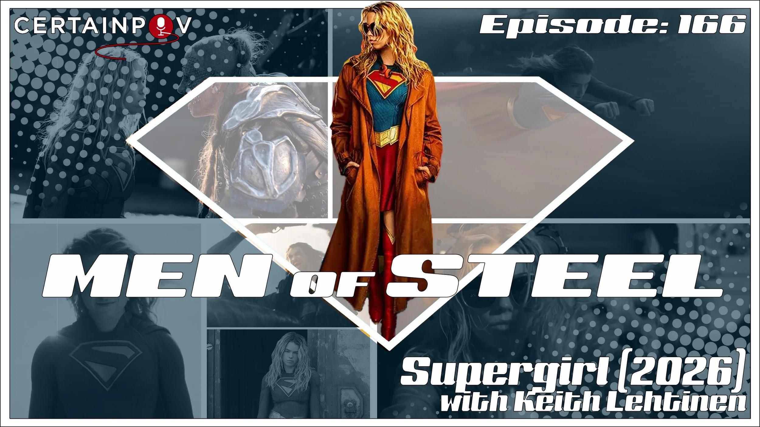 Episode 166 - Supergirl (2026) with Keith Lehtinen