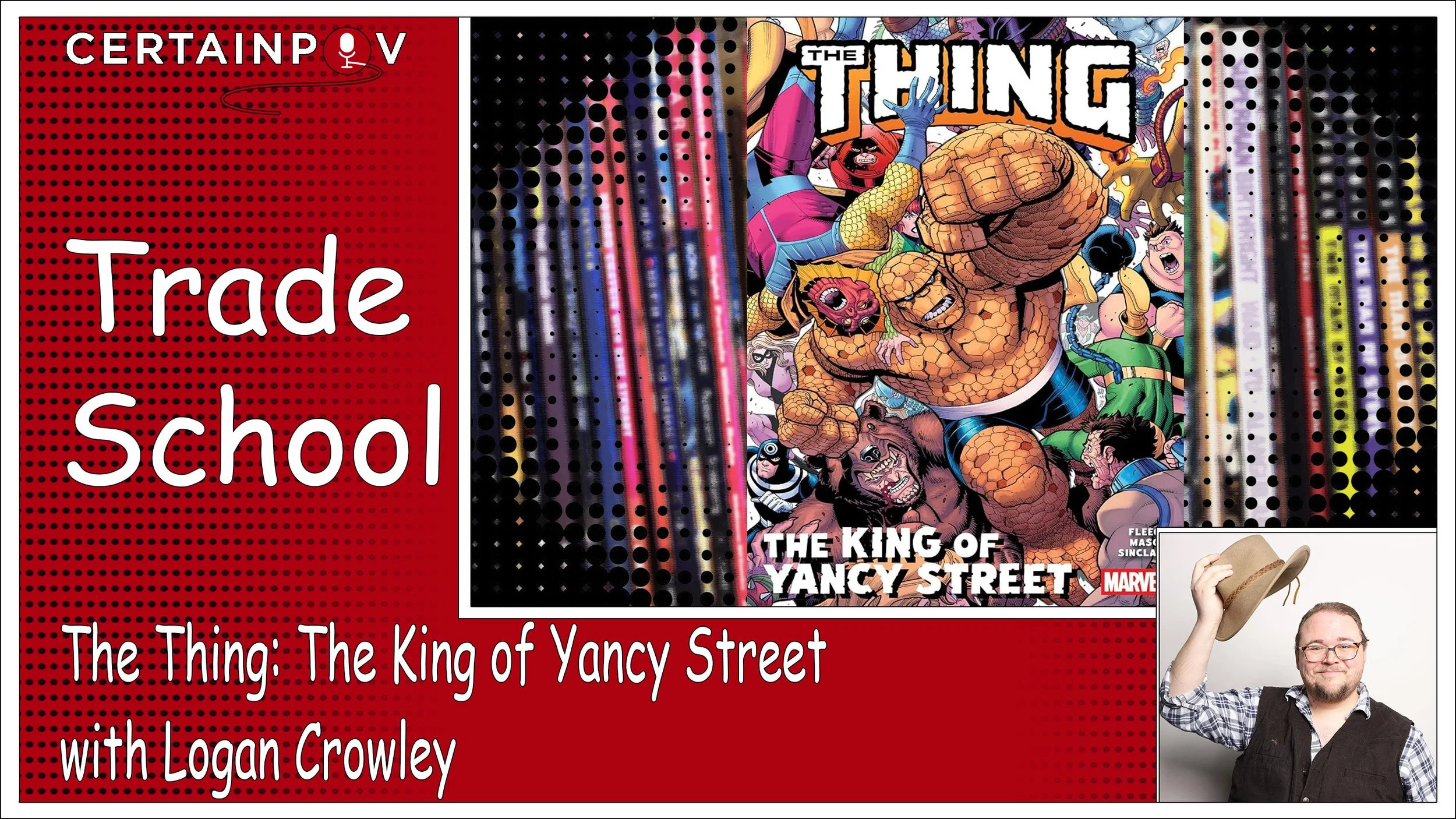 The Thing: The King of Yancy Street - with Logan Crowley