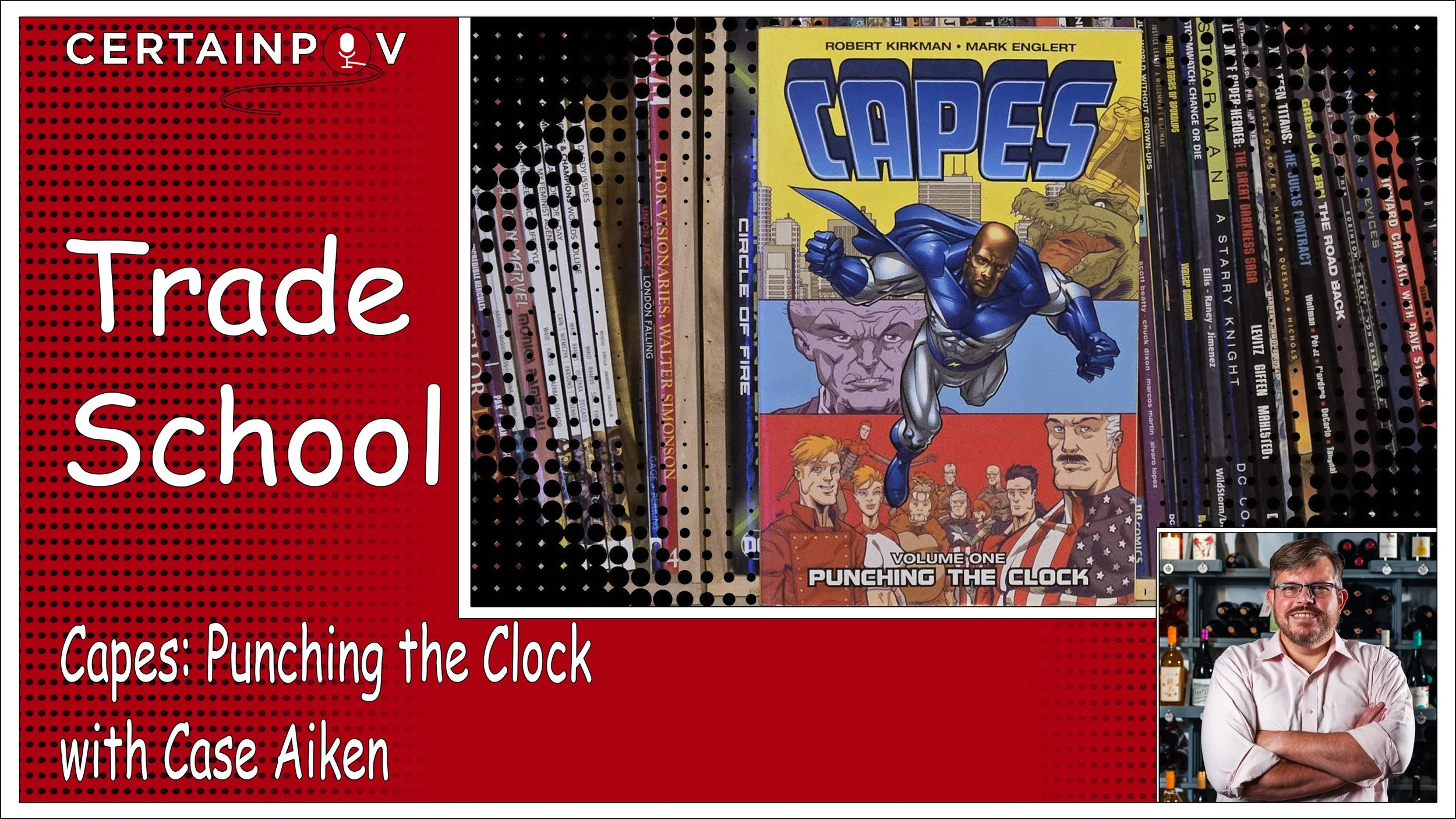 Capes: Punching the Clock - with Case Aiken