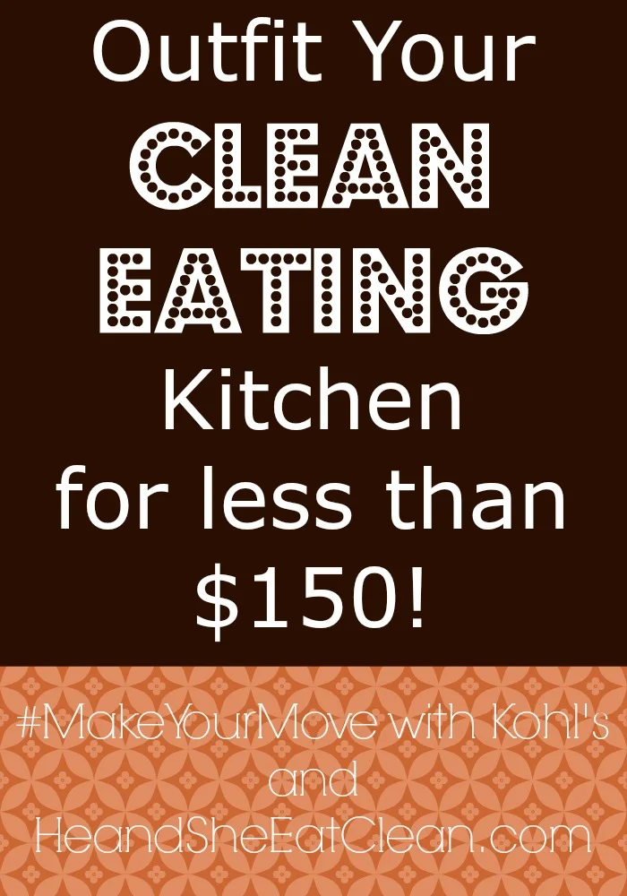 Outfit Your Clean Eating Kitchen for Less Than $150!