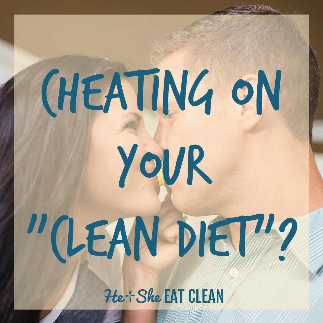Cheating on Your Clean Diet?