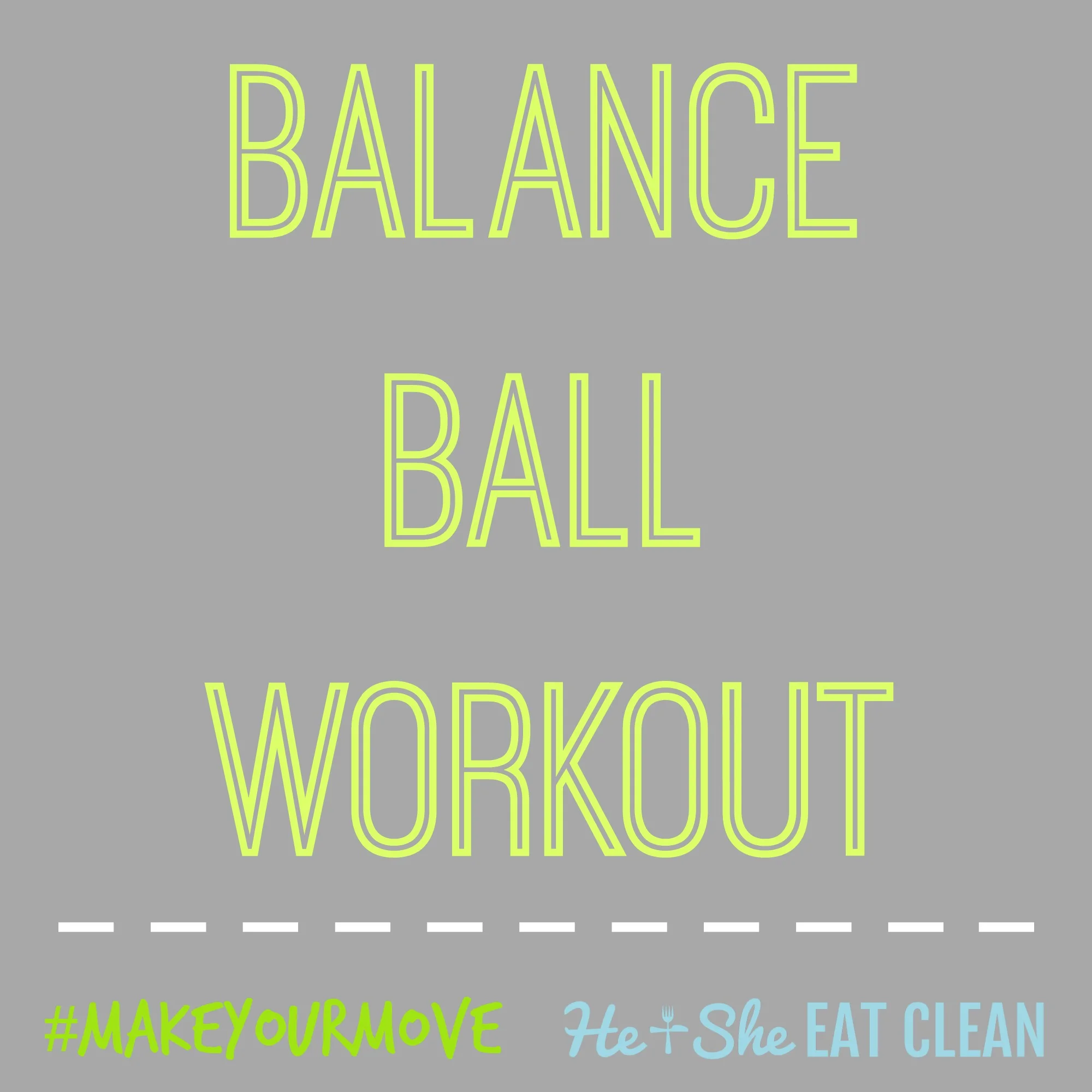 Strengthen Your Entire Body: Balance Ball Workout