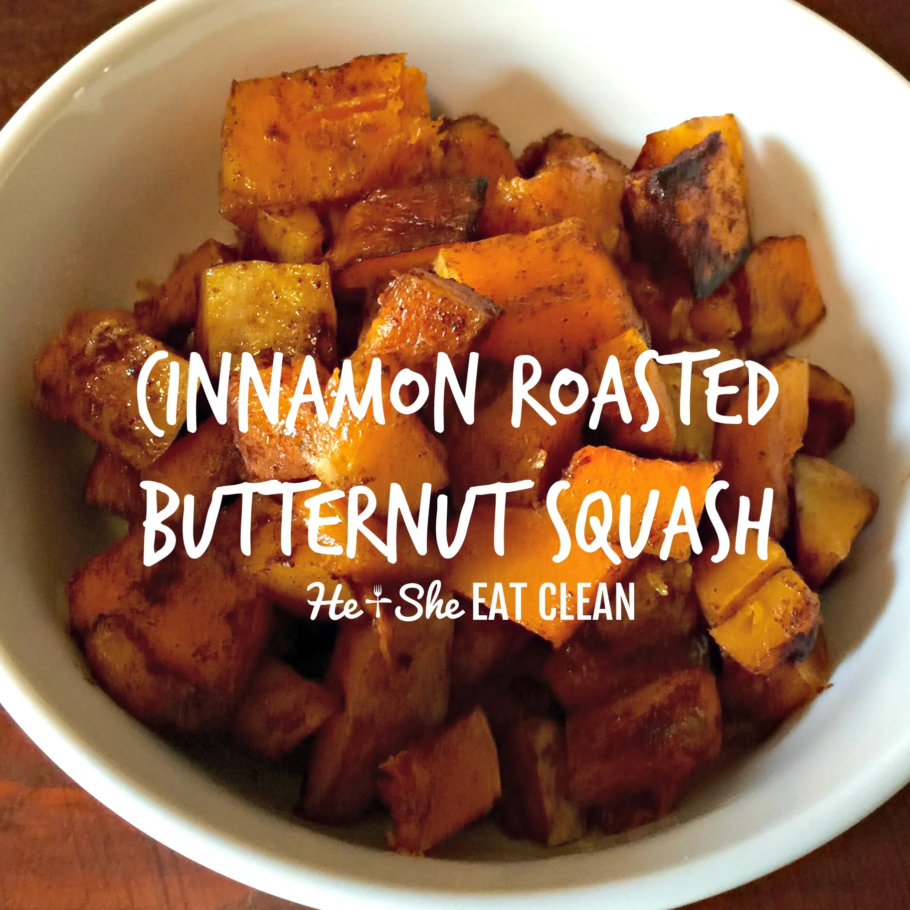 Clean Eat Recipe: Cinnamon Roasted Butternut Squash