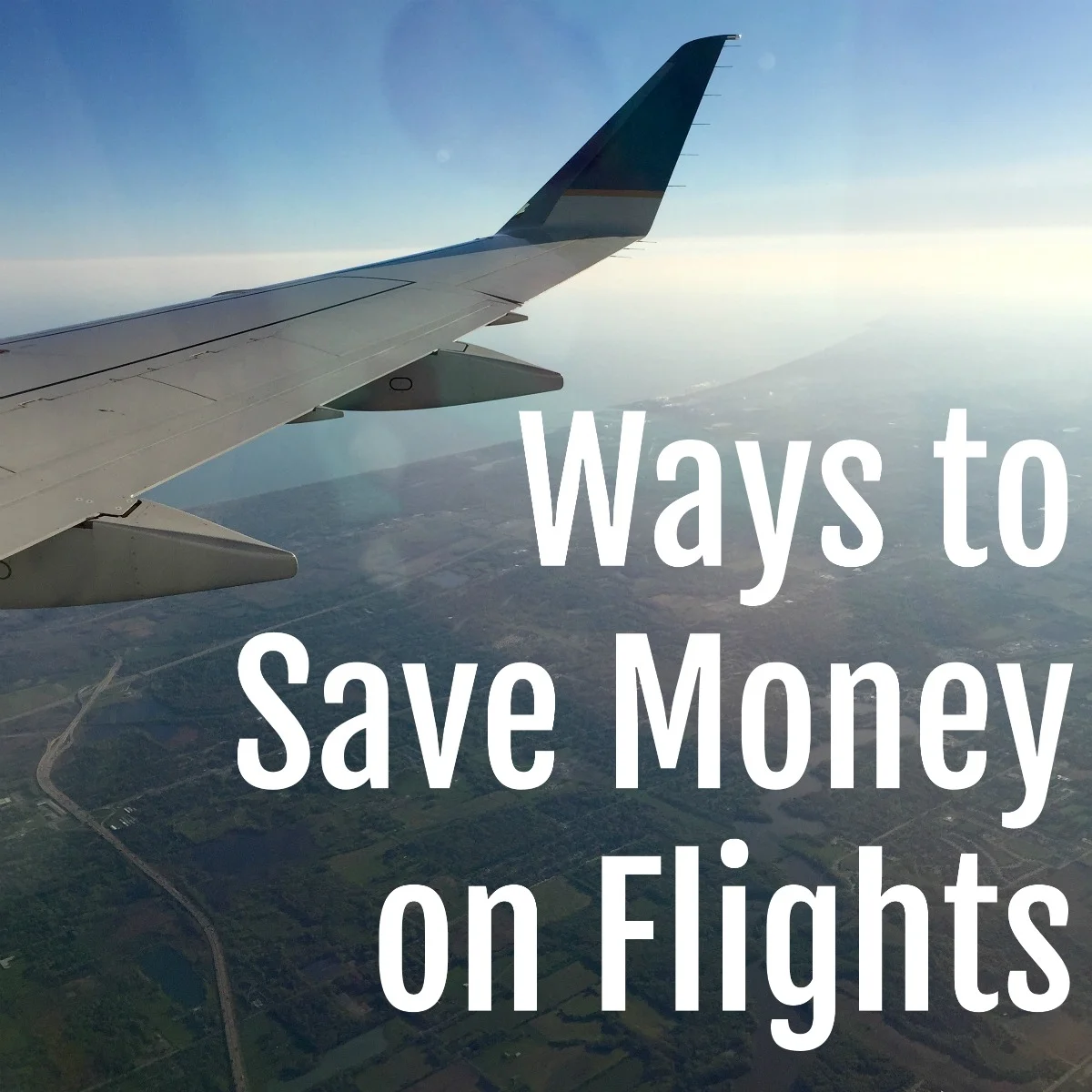 Ways to Save Money When Traveling - Flights