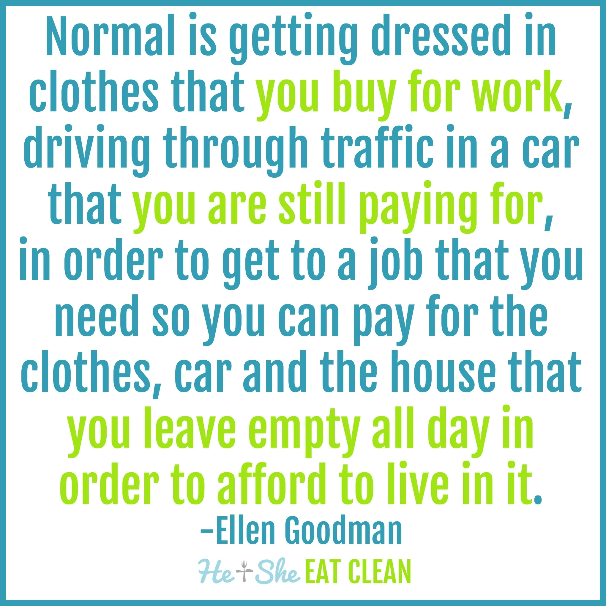 Rat Race Quote by Ellen Goodman