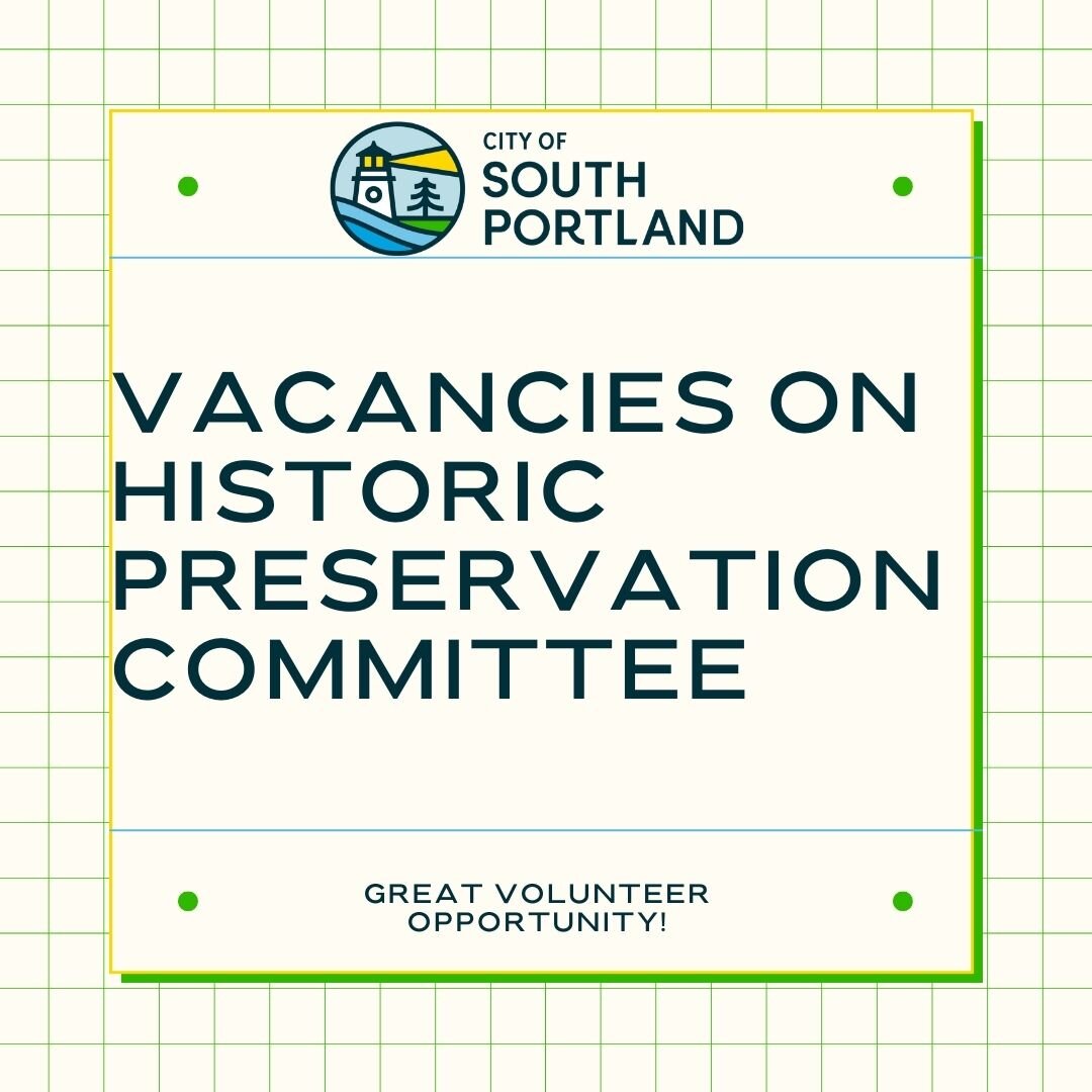 Hey preservation friends! South Portland's Historic Preservation Committee has a couple vacancies and we think you should fill them! You can learn more about the committee and its role in shaping South Portland's preservation plans and goals here: bi