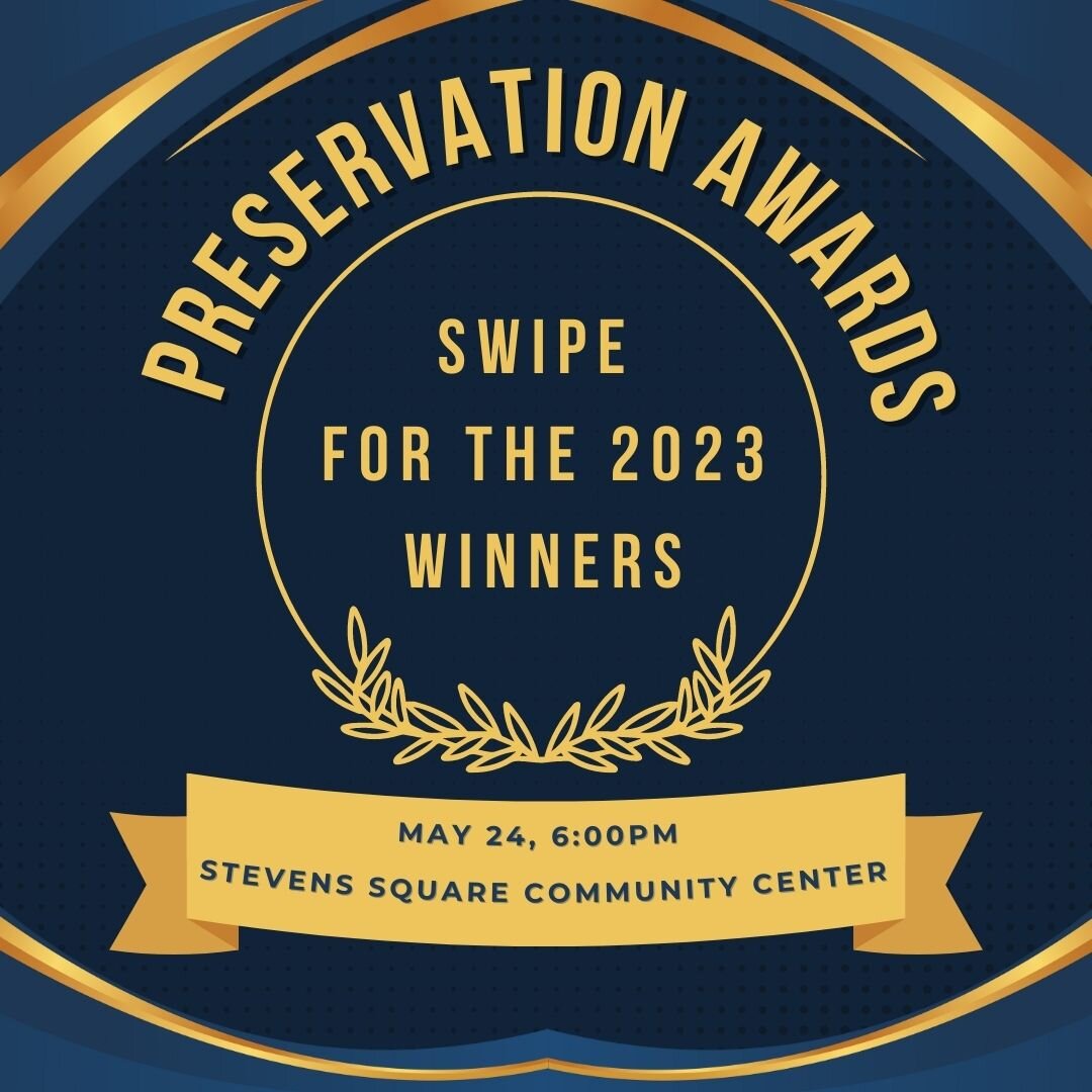 We are SO EXCITED to announce the winners of this year's Preservation Awards. Swipe through to see the winners, and then come to the celebration on May 24 at 6:00 at @stevenssquarecommunitycenter to learn more about the people and projects. Tickets a