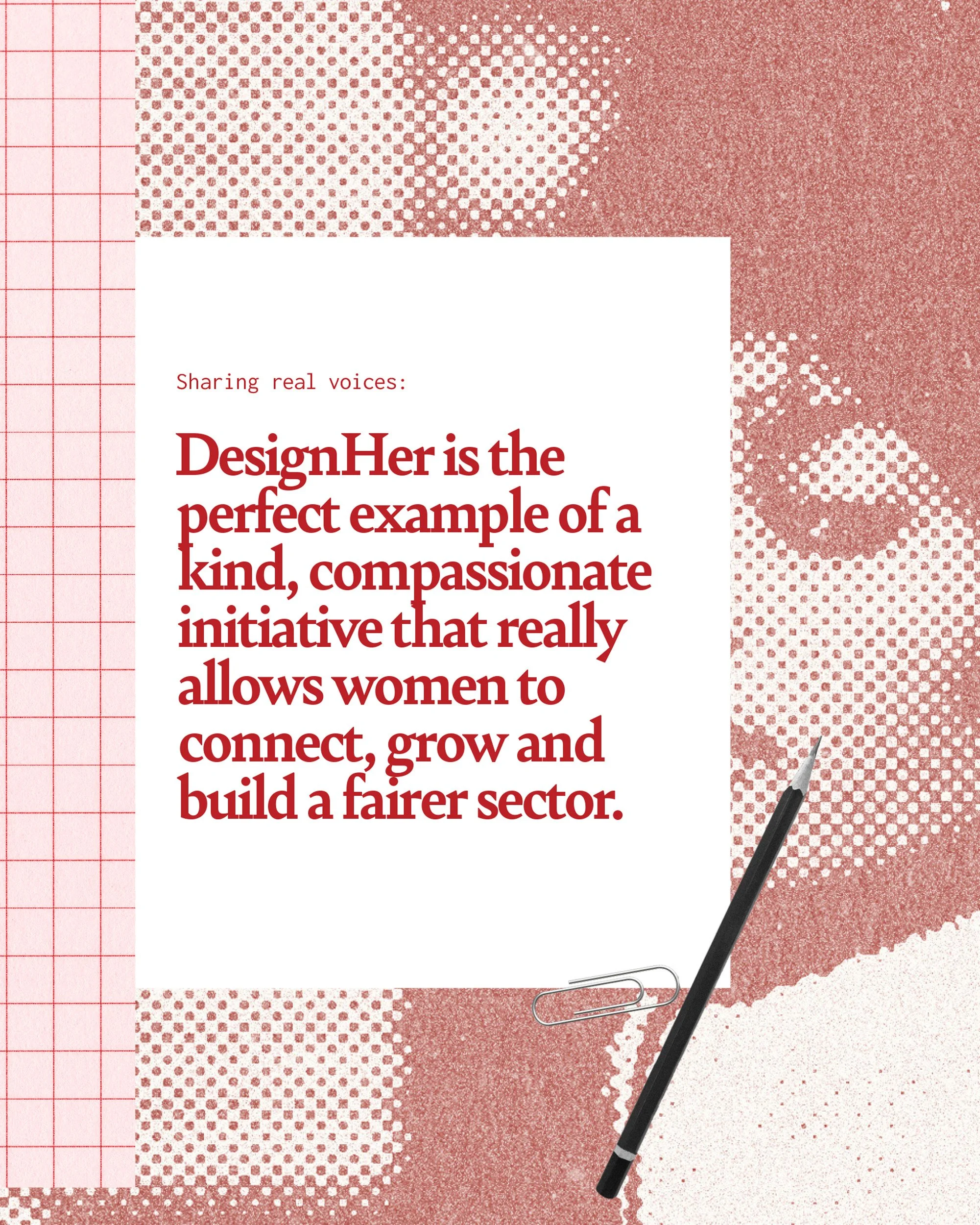 Quote graphic reads: "DesignHer is the perfect example of a kind, compassionate initiative that really allows women to connect, grow and build a fairer sector".