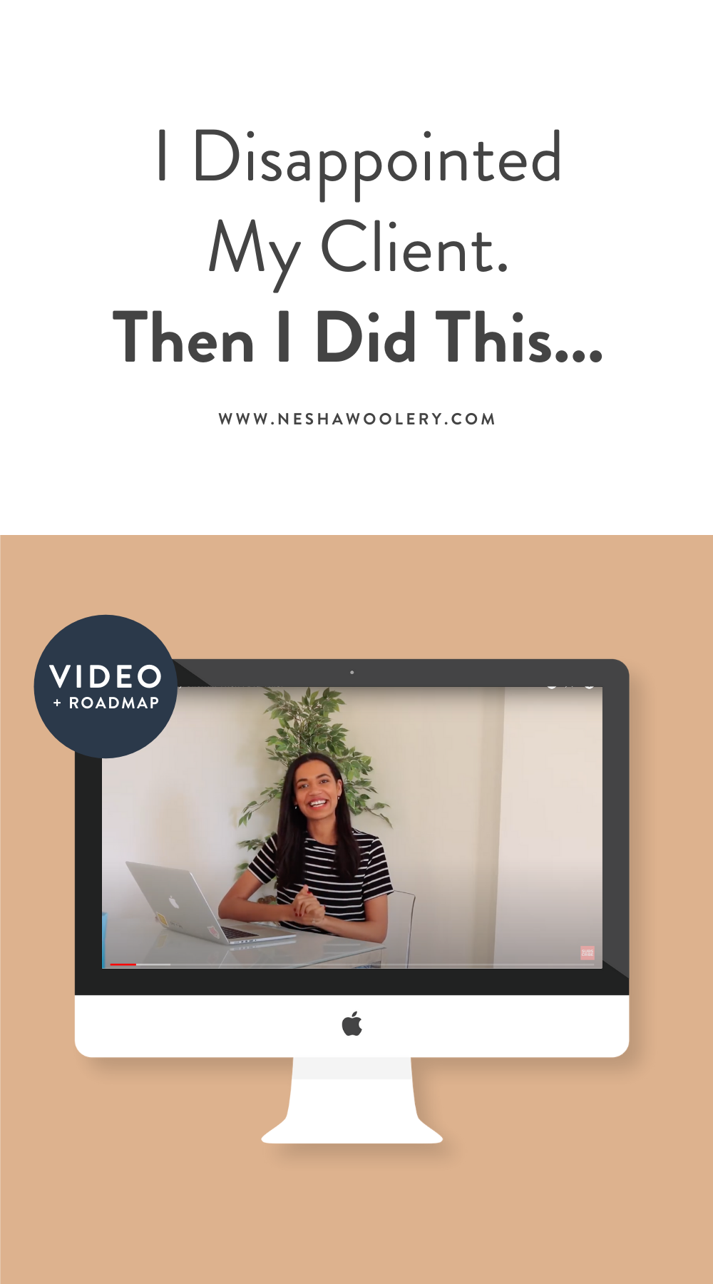 I Disappointed My Client. Then I Did This... — Nesha Woolery