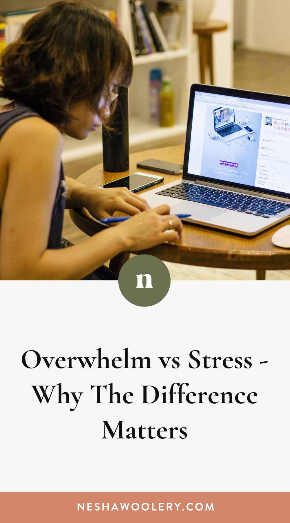 Overwhelm Vs Stress - Why The Difference Matters — Nesha Woolery