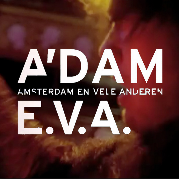 A'DAM E.V.A. [mushroom trip sequence]