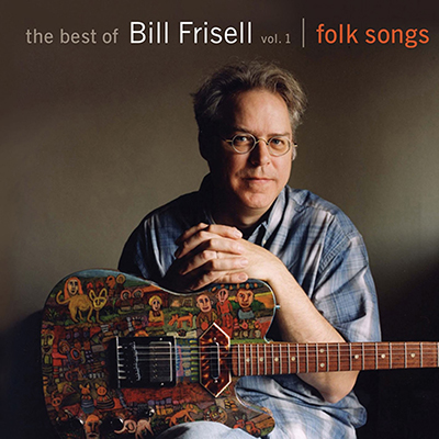 bill_frisell_folk_songs_vol_1_400px.jpg