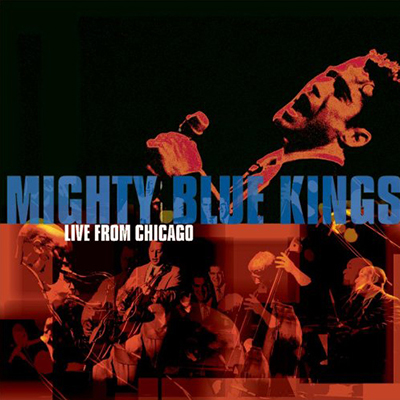 mighty_blue_kings_live_from_chicago_400px.jpg