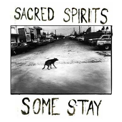 sacred_spirits_some_stay_400px.jpg