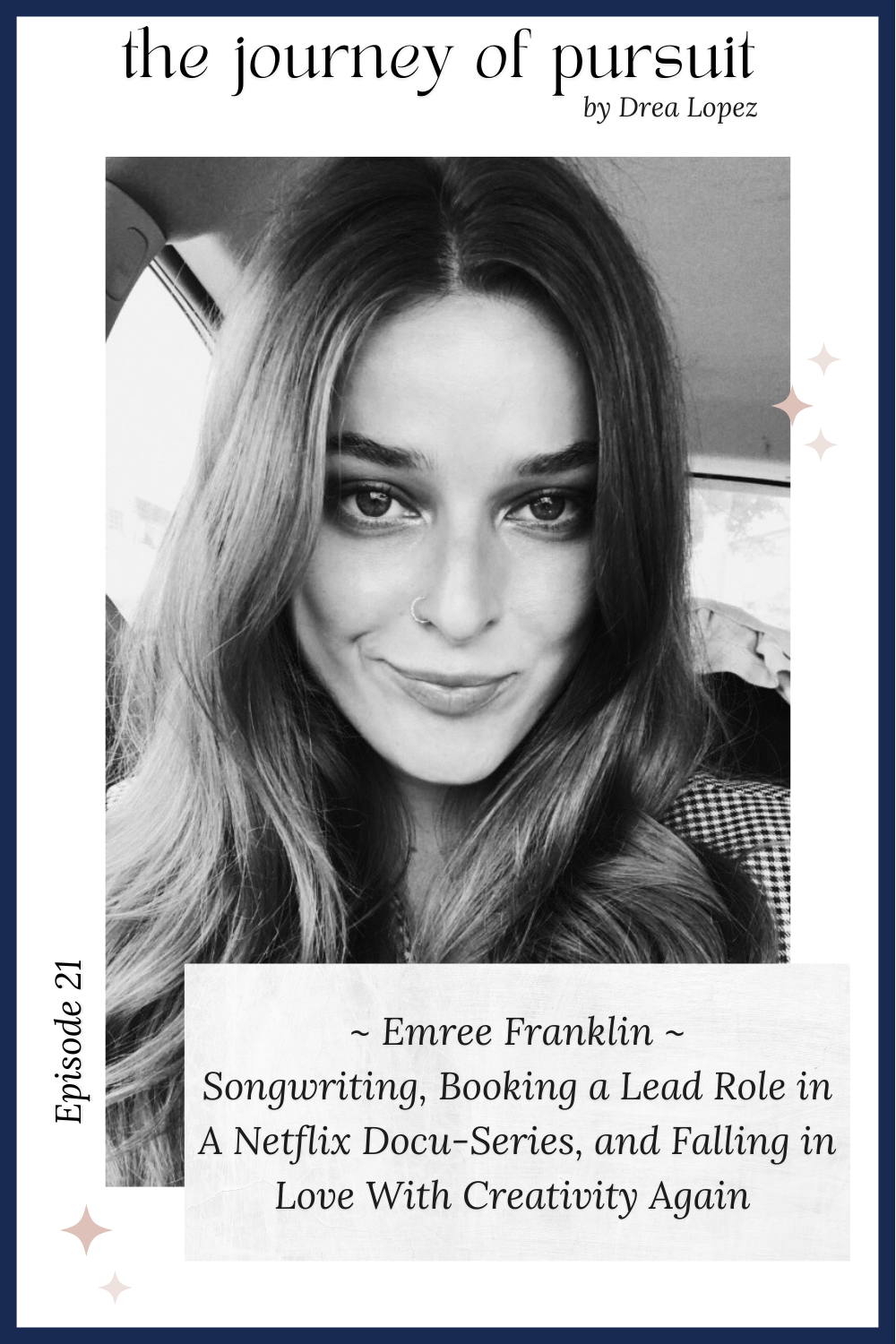 EP 21 - Emree Franklin - Songwriting, Booking a Lead Role in A Netflix Docu-Series, and Falling in Love With Creativity Again